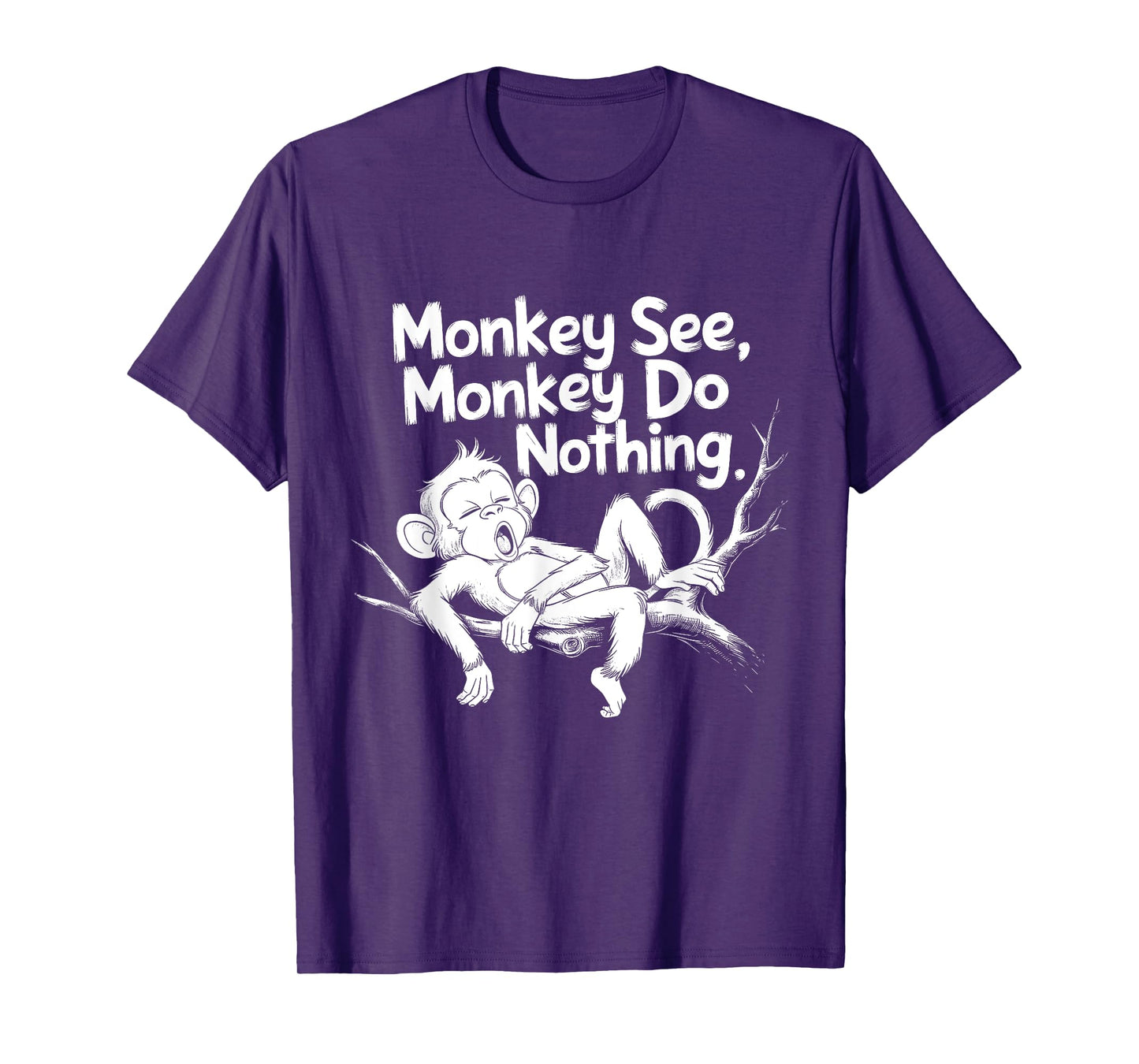 Monkey See, Monkey Do Nothing Funny Lazy Monkey Design T-Shirt