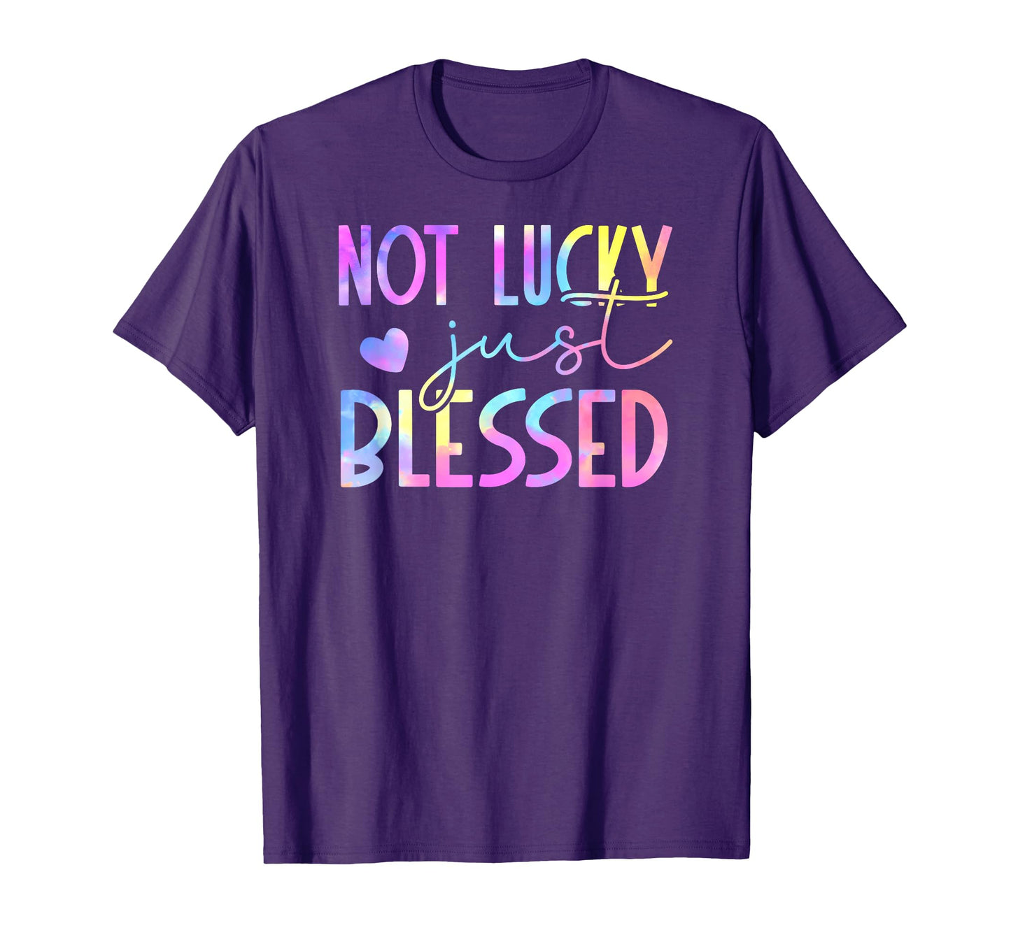 Tie Dye Not lucky just blessed 01 T-Shirt
