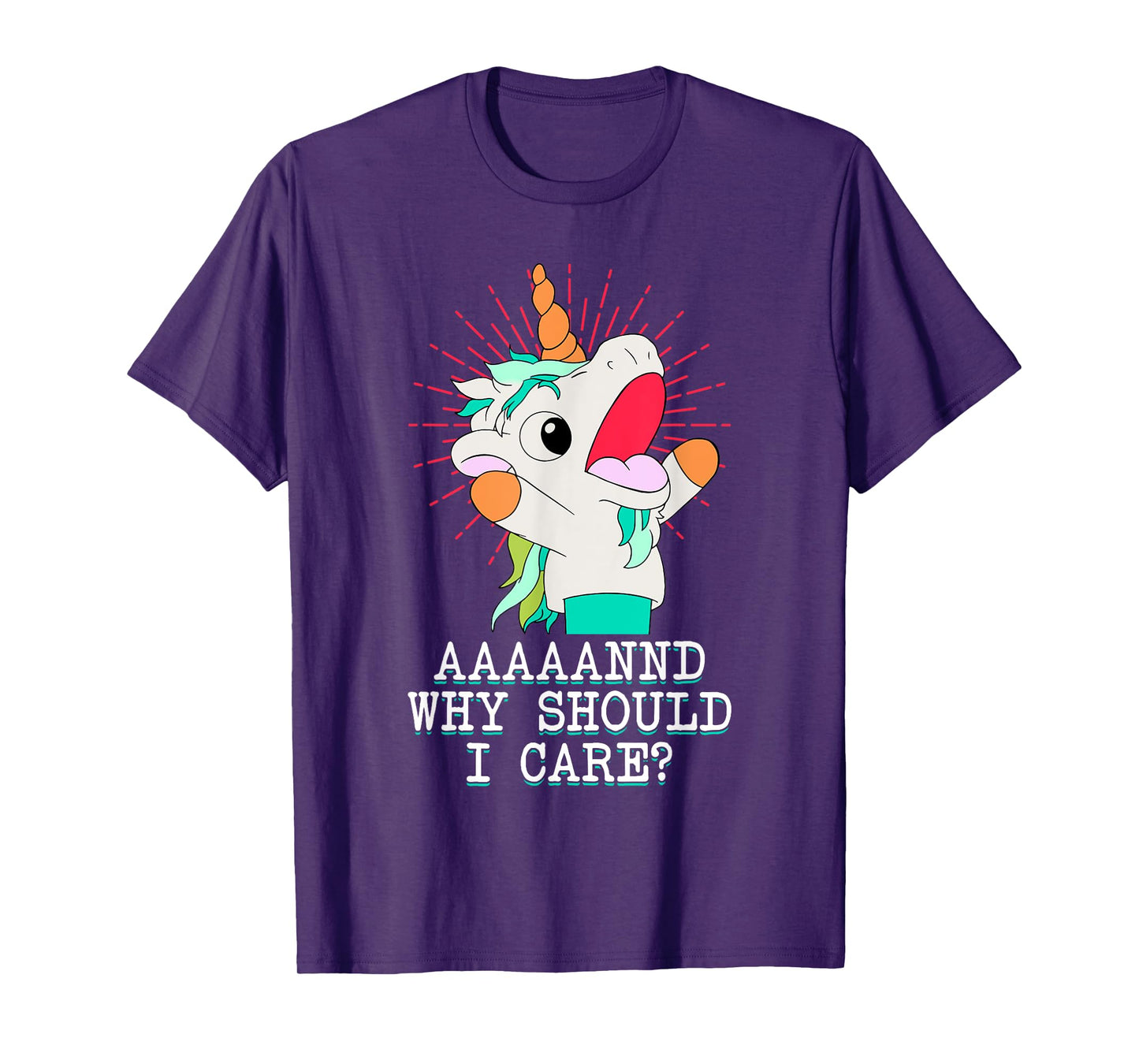 Funny Sarcastic Unicorn Meme And Why Should I Care? T-Shirt