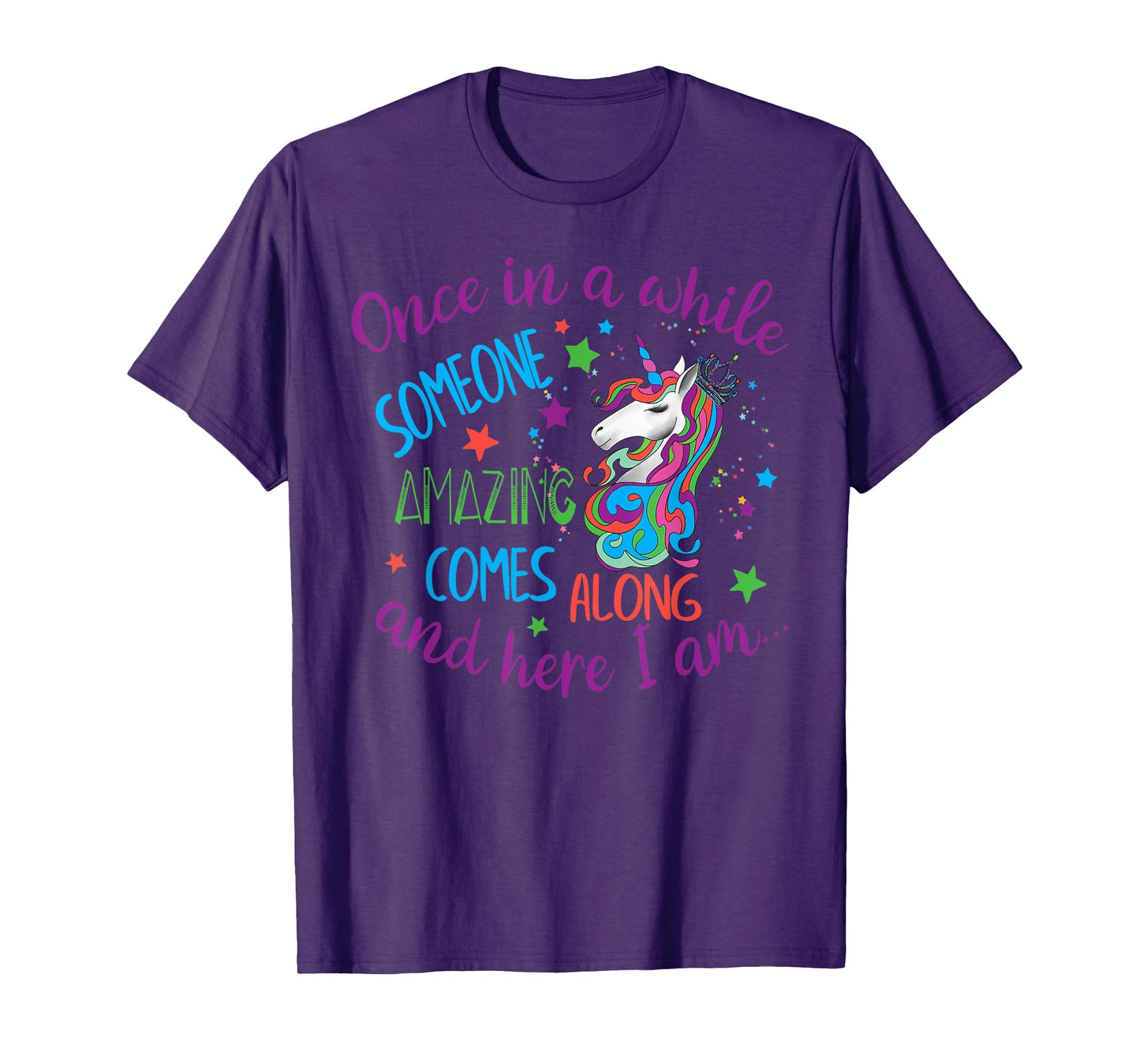 Unicorn Stars Once In A While Someone Amazing Comes Along T-Shirt