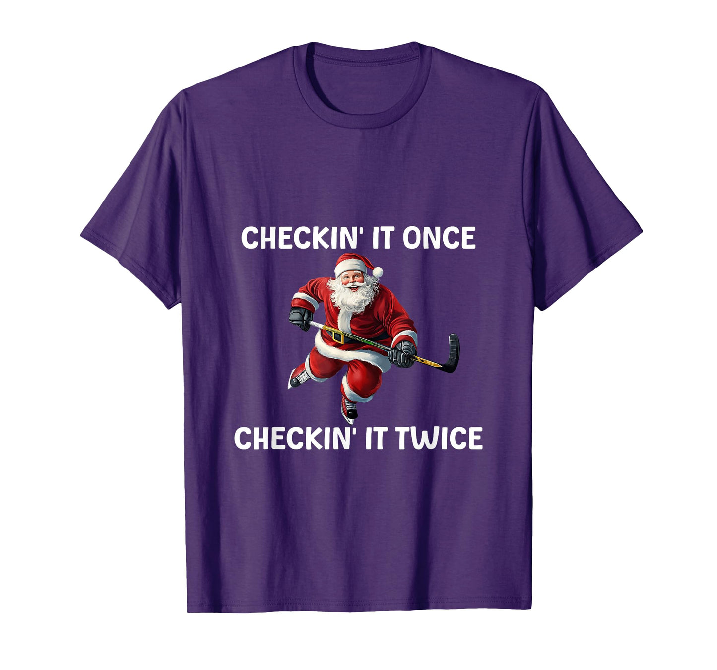 Checkin' It Once Checkin' It Twice Santa Hockey Christmas T-Shirt