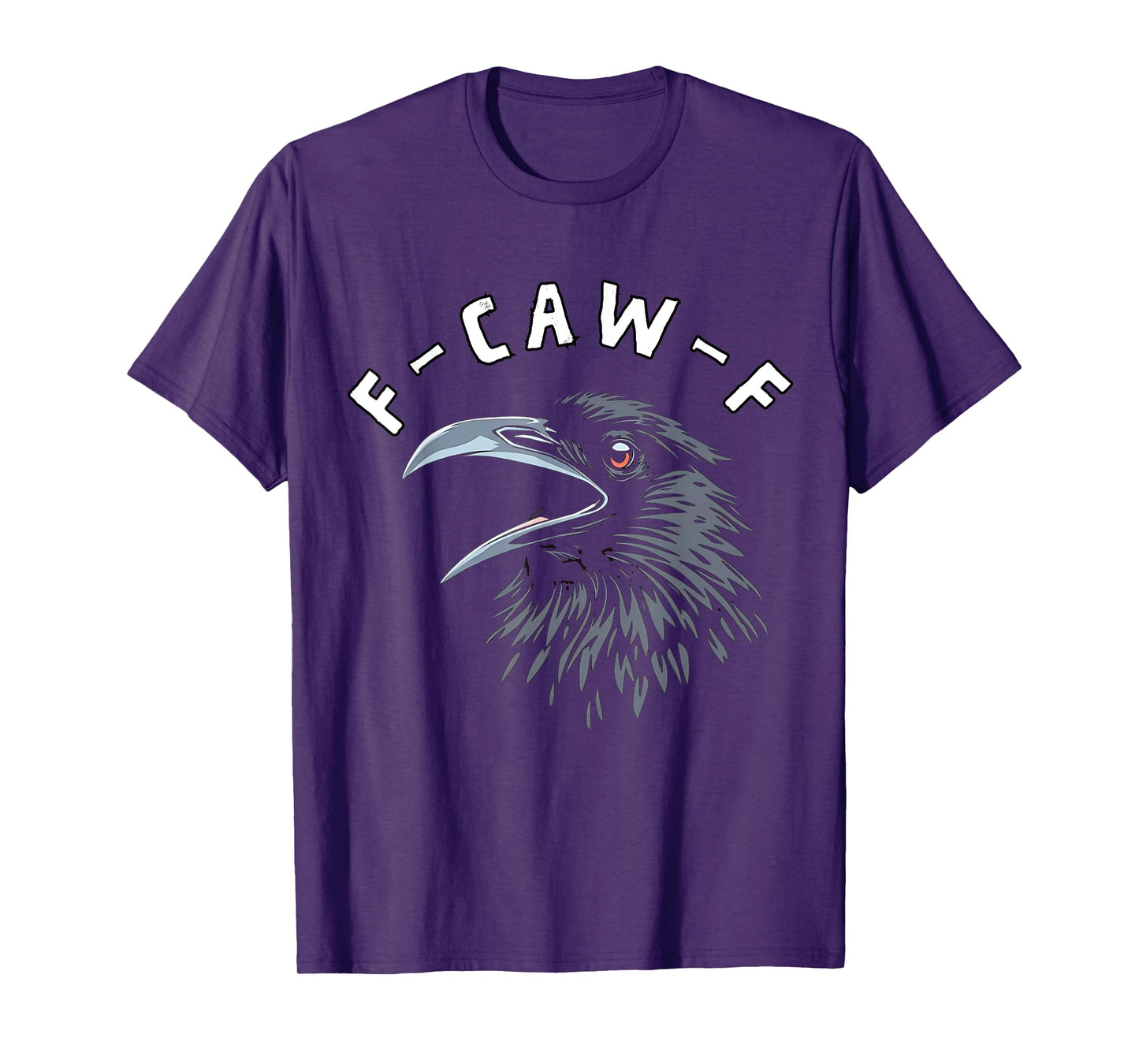 F-Caw-F Black Bird Black Crow T-Shirt