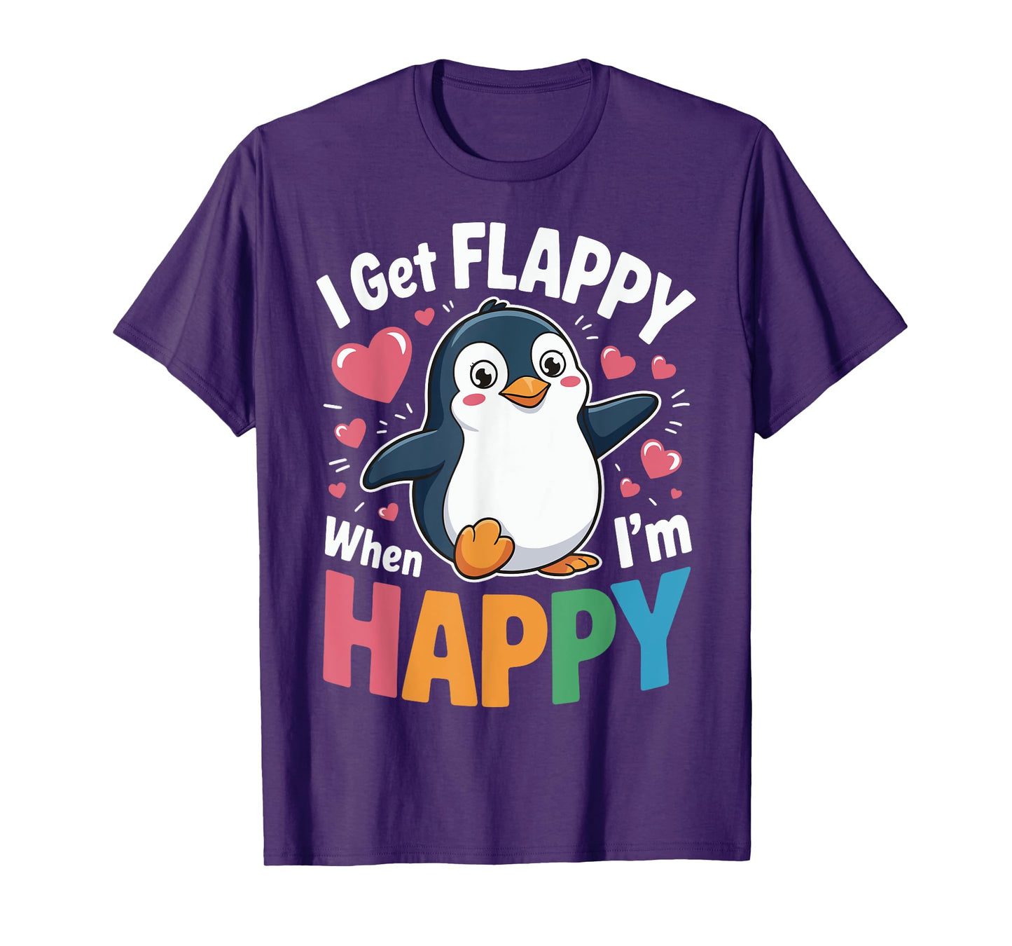 I Get Flappy When I'm Happy T-Shirt