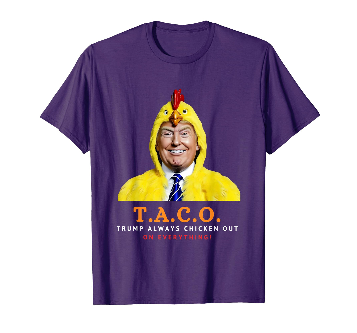 Cute TACO Trump Always Chickens Out Funny Chicken Trump Meme T-Shirt