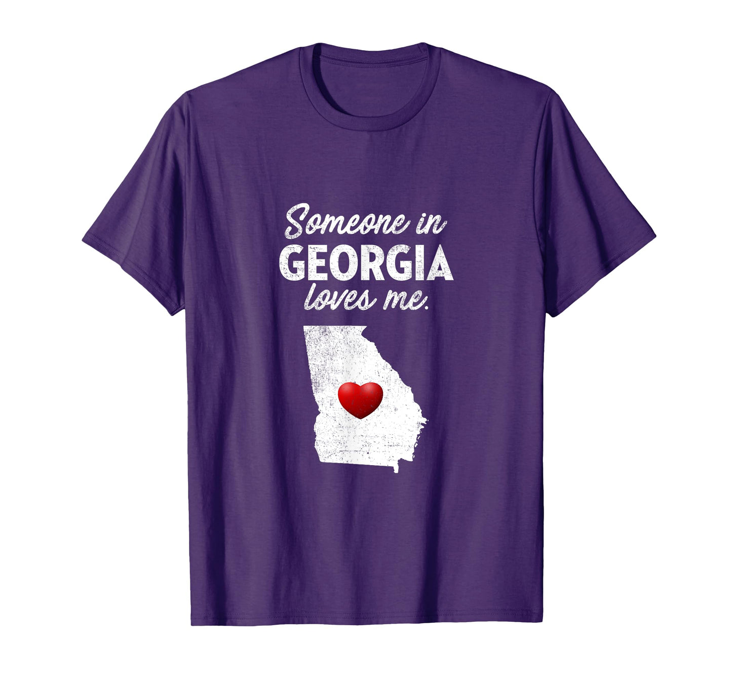 Someone In Georgia Loves Me - Georgia T-Shirt GA T-Shirt