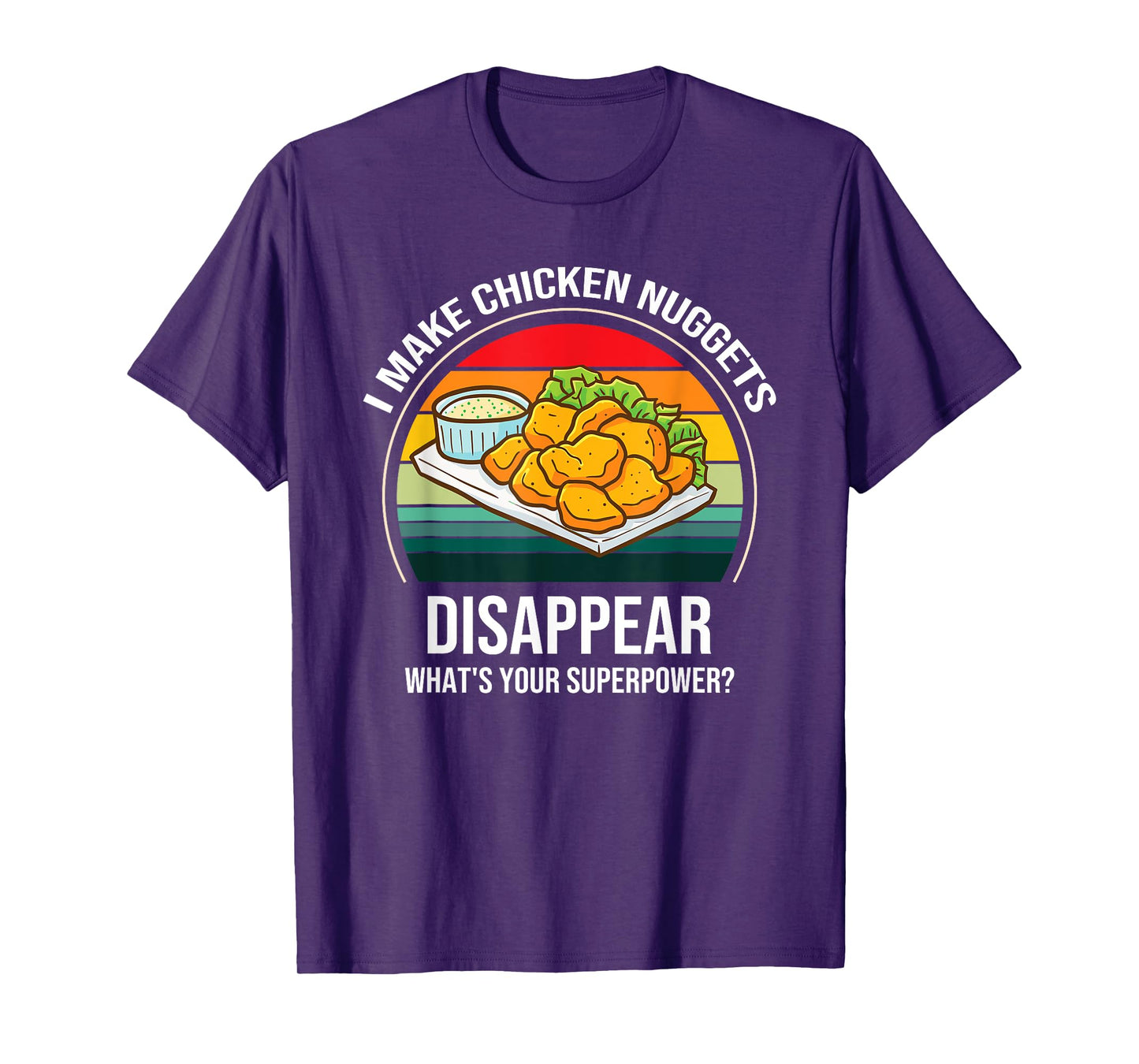 Chicken Nuggets Saying - I Make Chicken Nuggets Disappear T-Shirt
