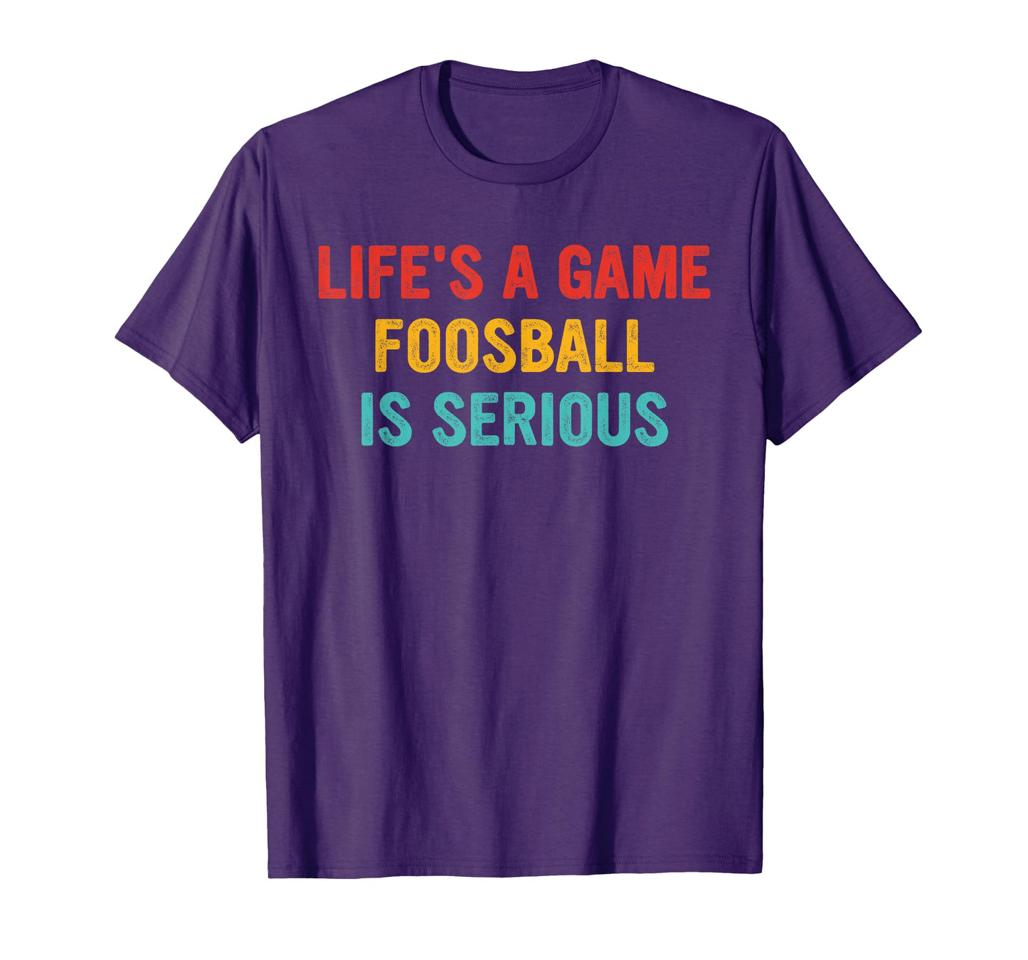 Life's A Game Foosball Is Serious Retro Vintage T-Shirt