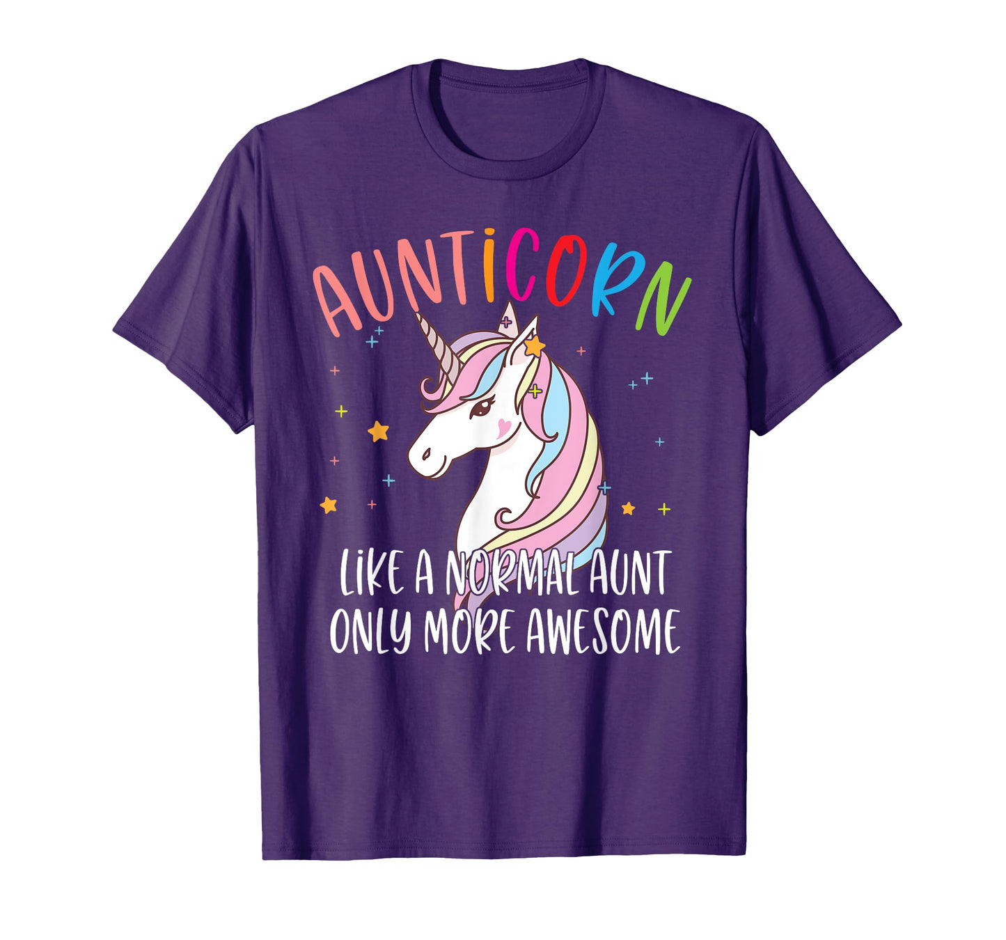 Cute Unicorn Aunticorn Like A Normal Aunt Only More Awesome T-Shirt