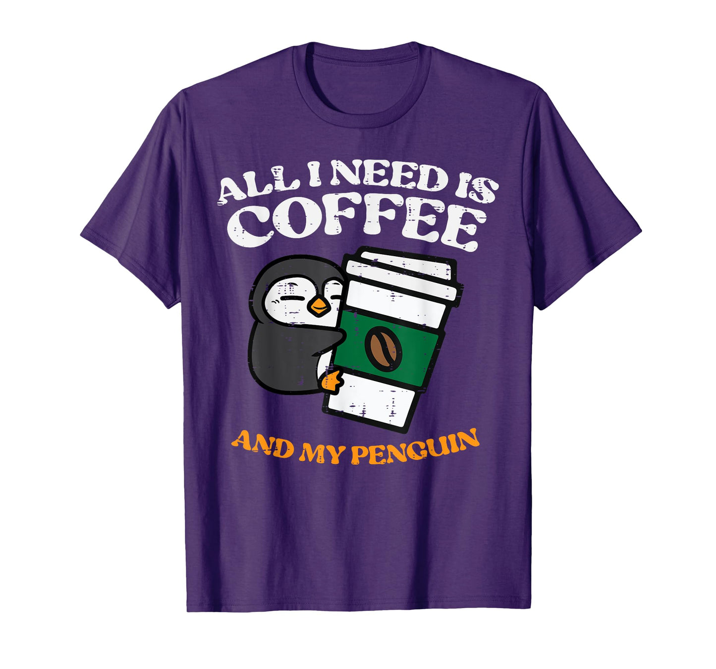 All I Need Coffee My Penguin Funny Humor Women Men Kids T-Shirt