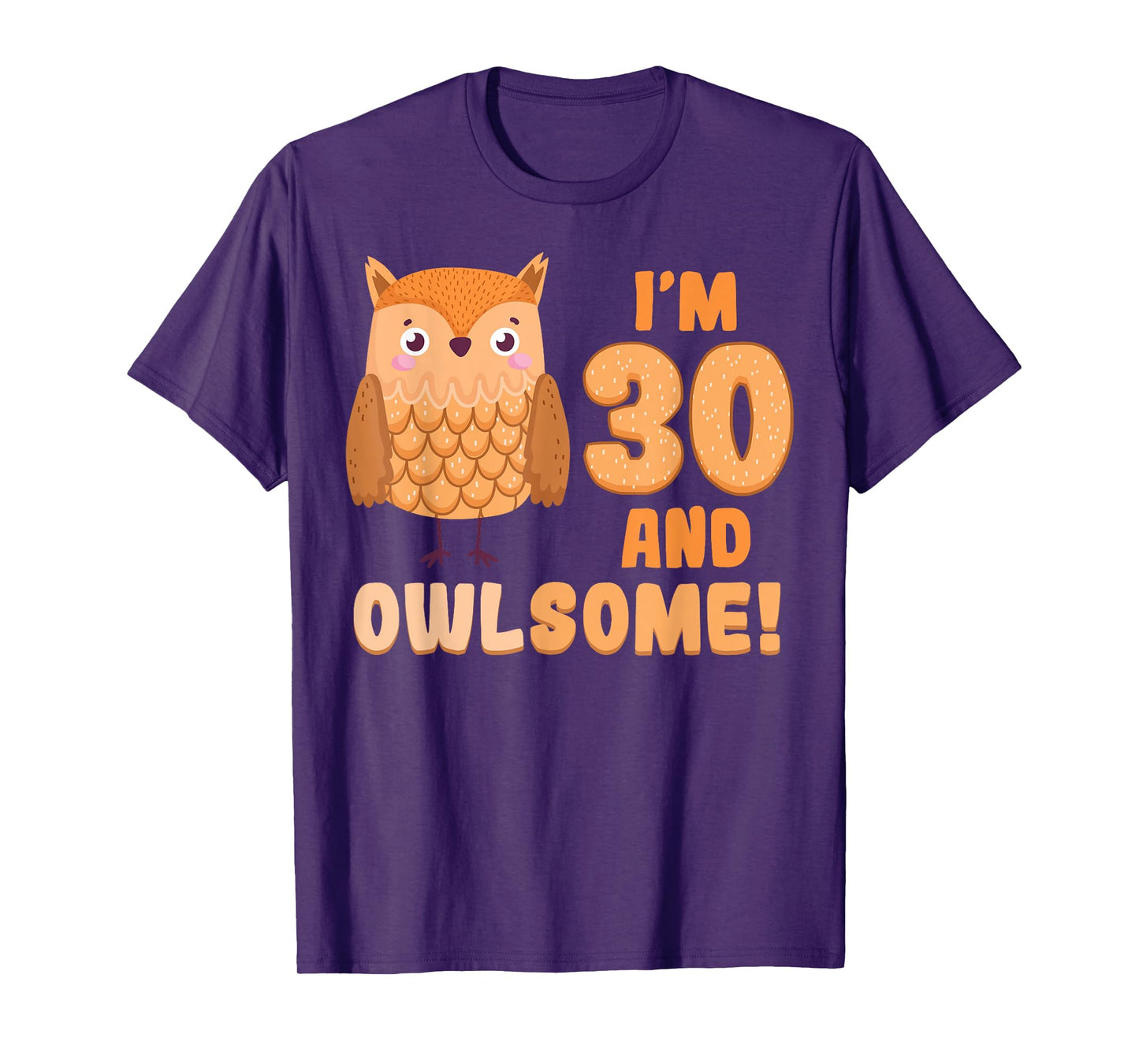 Owl 30th Birthday Owlsome Party Wildlife Nature Birdwatcher T-Shirt