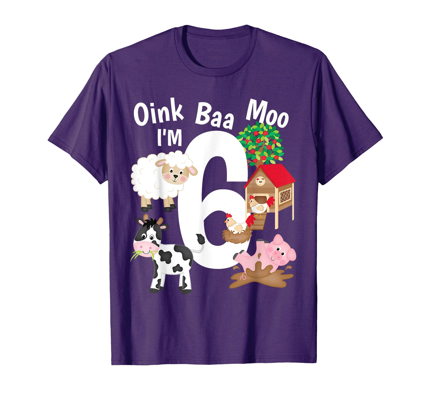 Oink Baa Moo I'm 6 Farm Theme Farm Animals 6th Birthday Gift T-Shirt