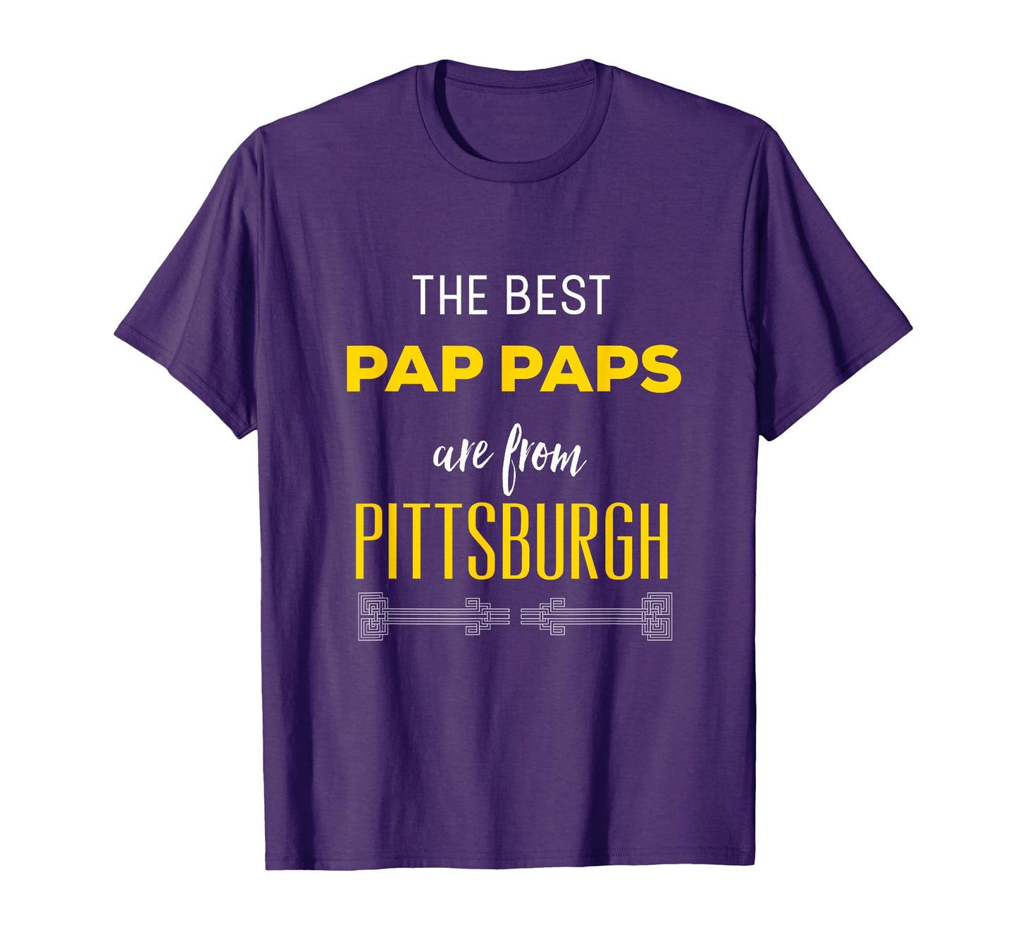 The Best Pap Paps Are From Pittsburgh Grandfather T-Shirt T-Shirt
