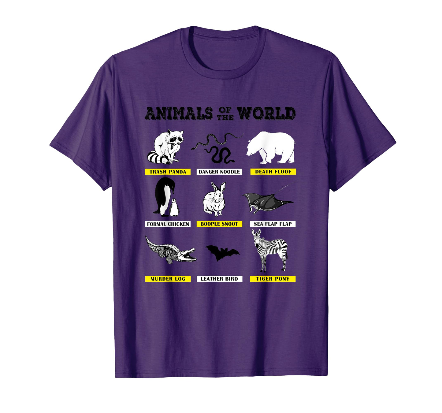Animals Of The World Funny Animal Real Names T-Shirt