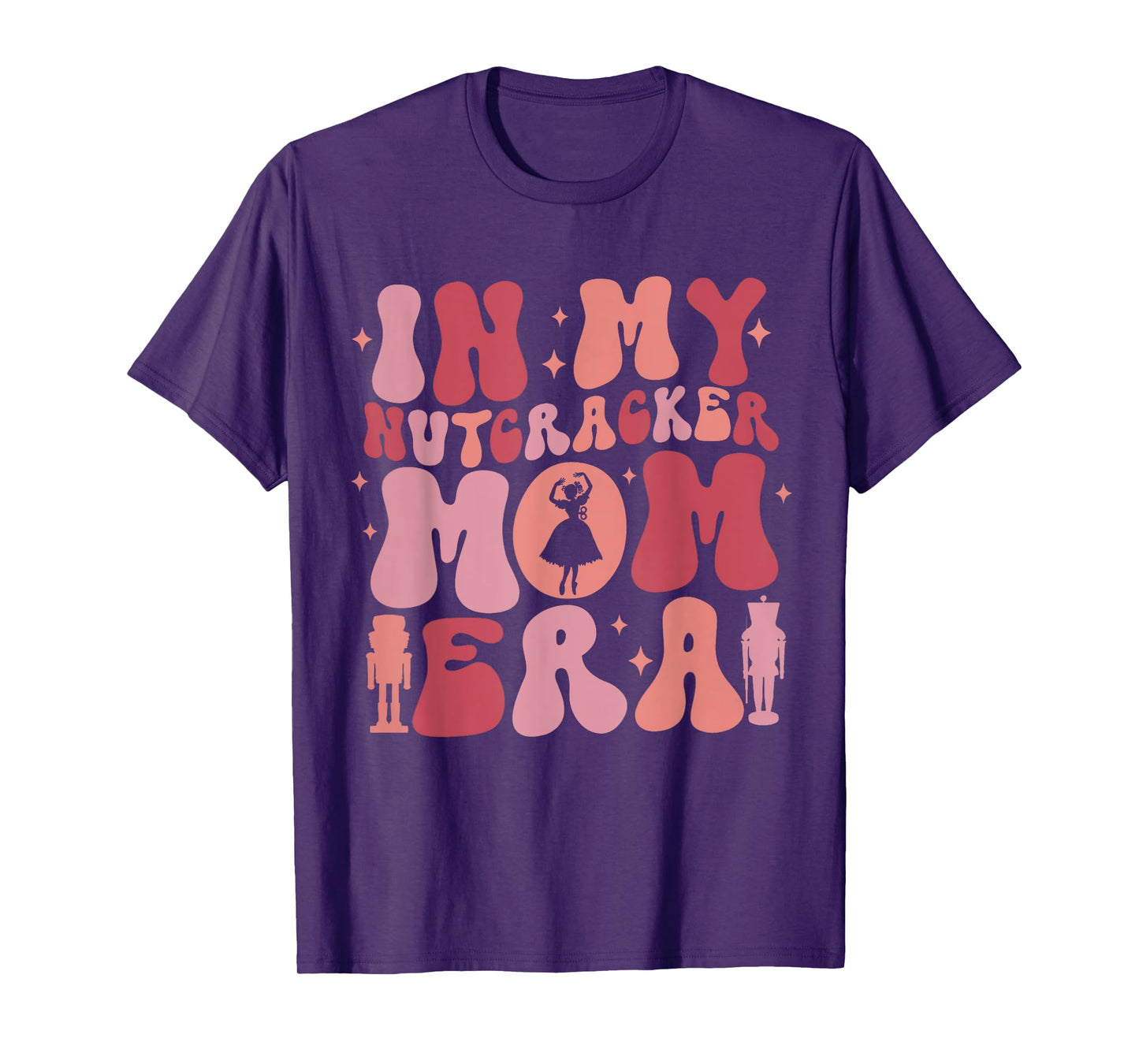 In My Nutcracker Mom Era Christmas Xmas Pajama Holiday Funny T-Shirt