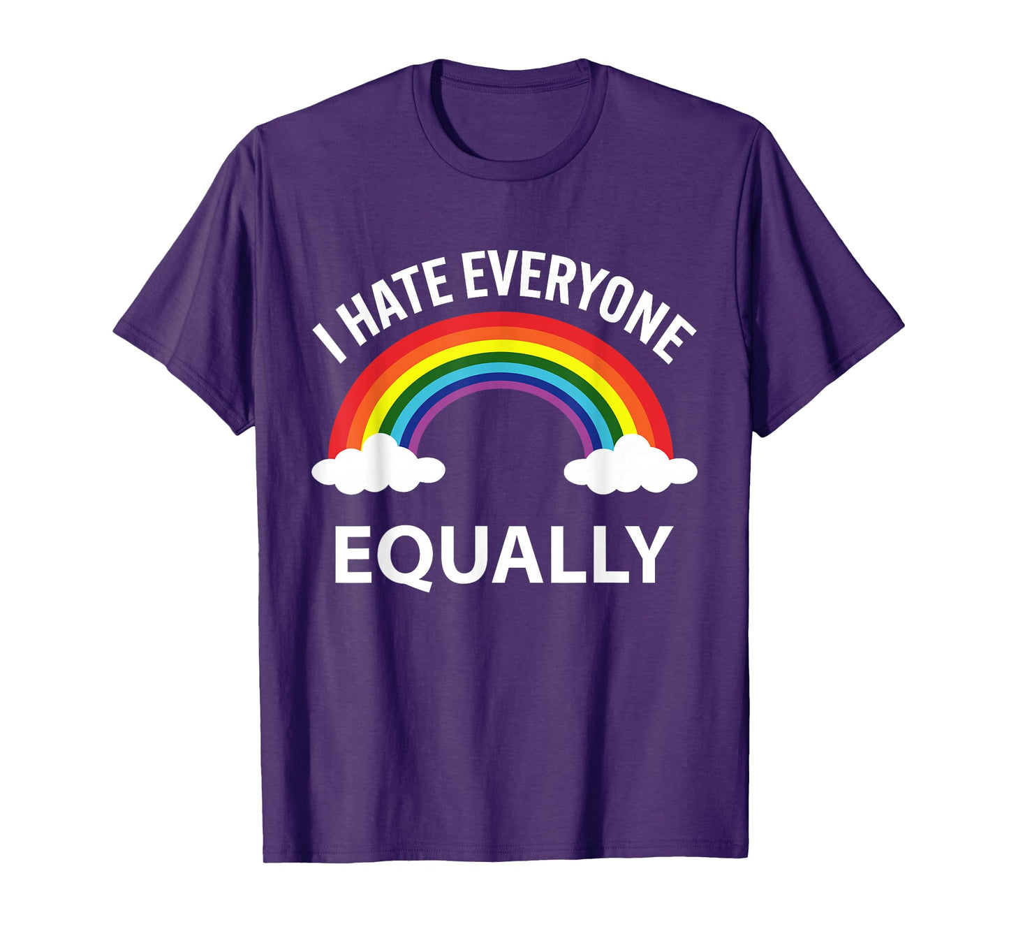 I Hate Everyone Equally LGBTQ Pride Month Flag Rainbow T-Shirt