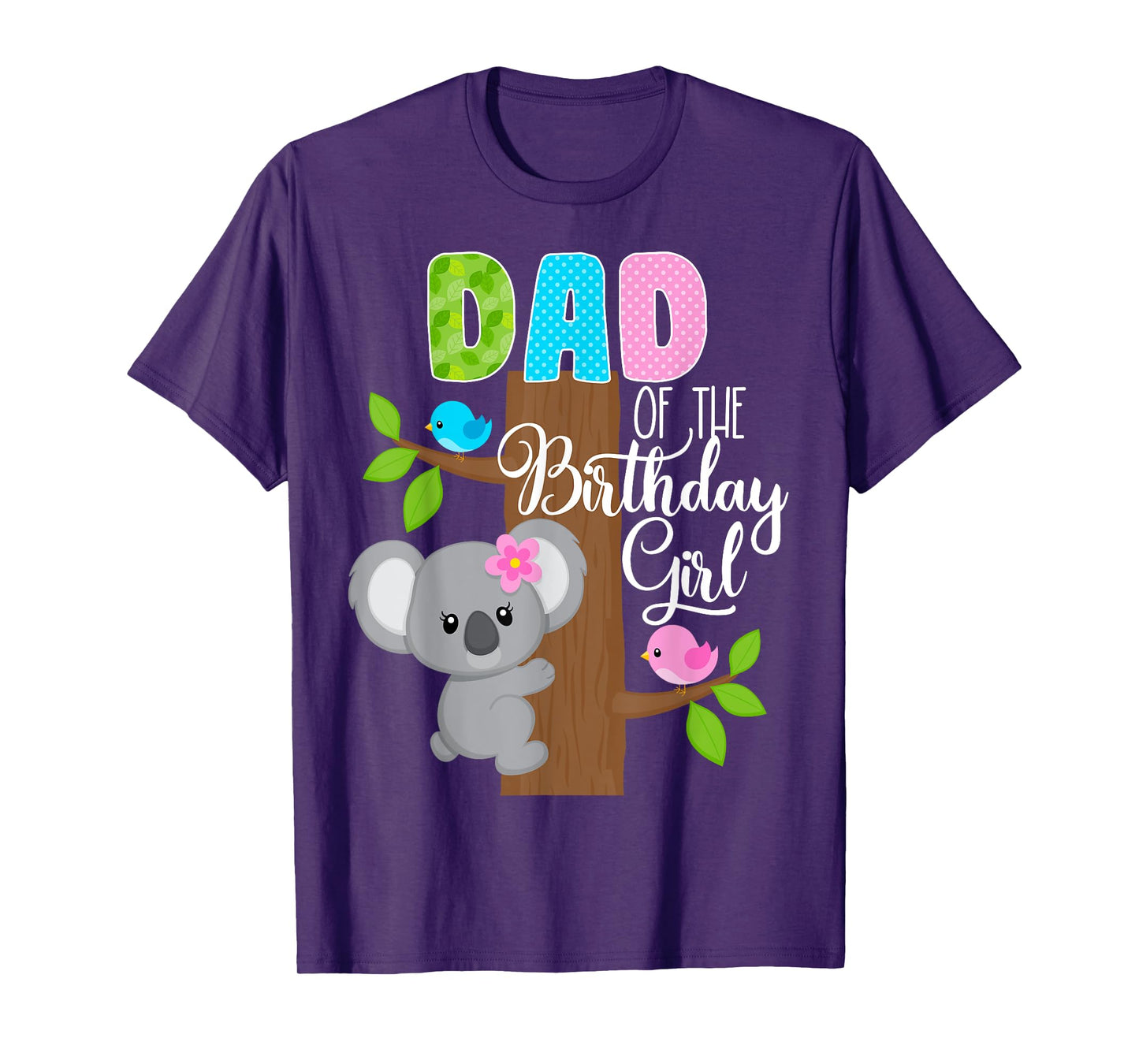 Koala Bear Birthday Dad Of The Birthday Girl Koala's Birthday T-Shirt