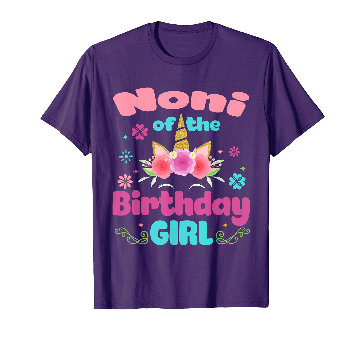 Noni of The Birthday Girl Unicorn Flower Grandma T-Shirt