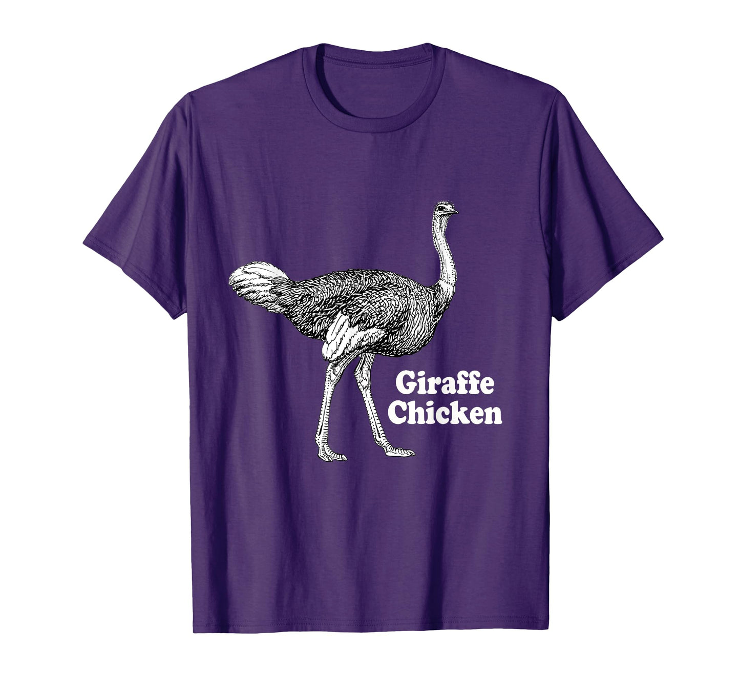 Giraffe Chicken Men Women Gift Tee Funny Ostrich Quote T-Shirt
