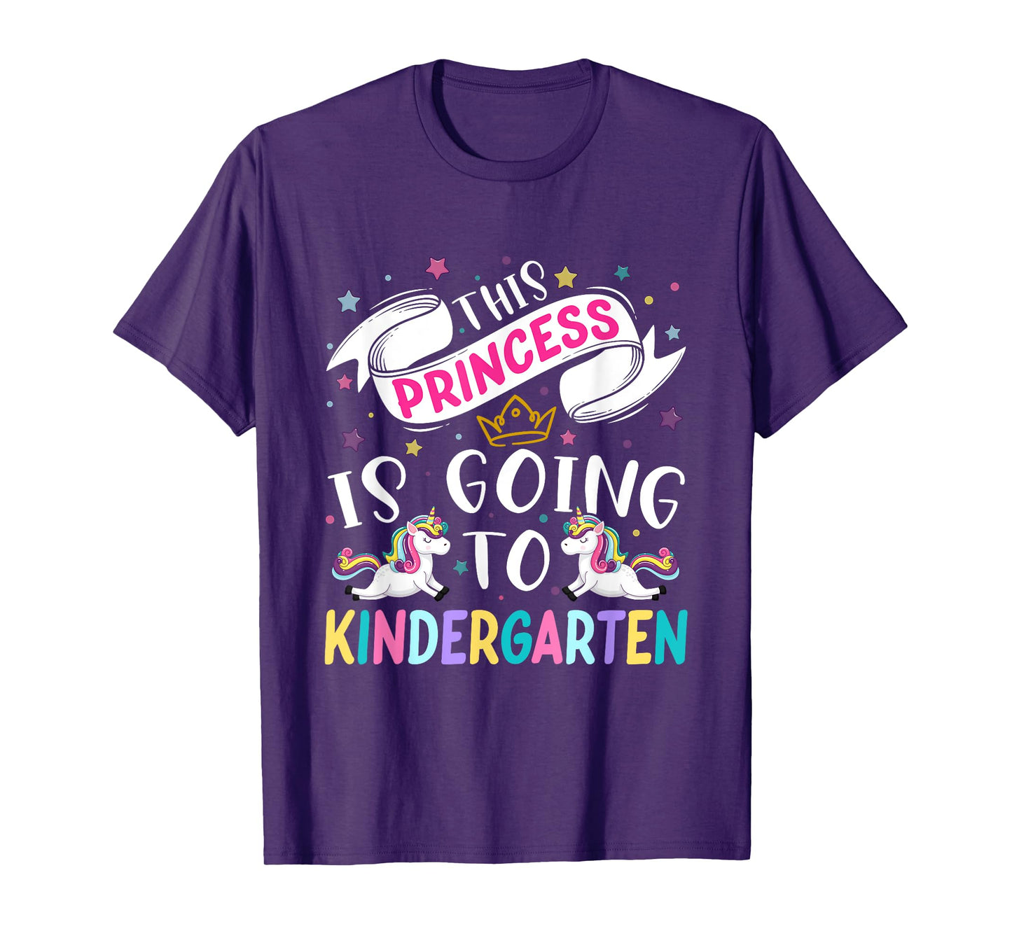 Funny This Princess Is Going To Kindergarten Unicorn 1st Day T-Shirt
