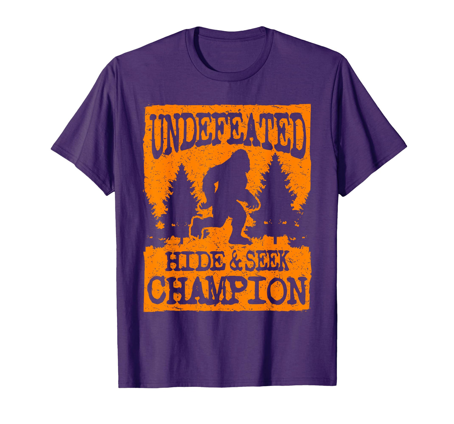 Cool Undefeated Big Foot Hide & Seek Champion Gift T-Shirt