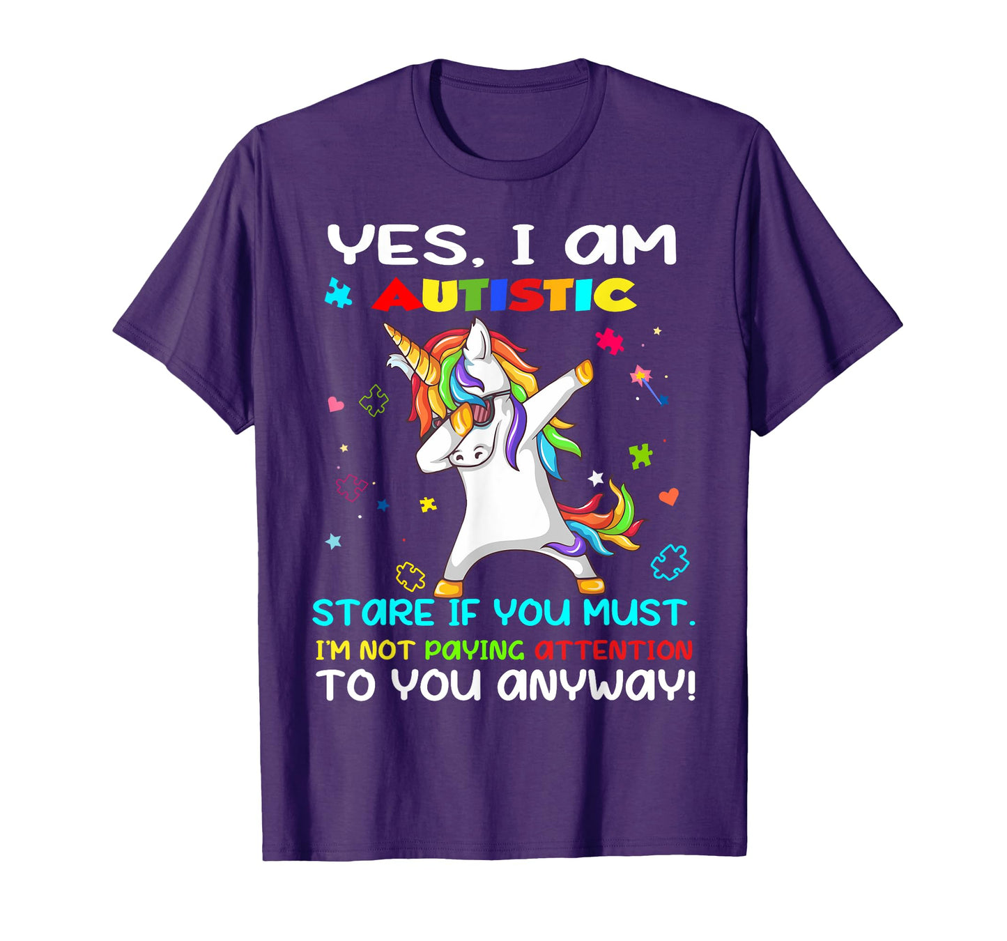 Yes I Am Autistic Stare If You Must I'm Not Paying Attention T-Shirt