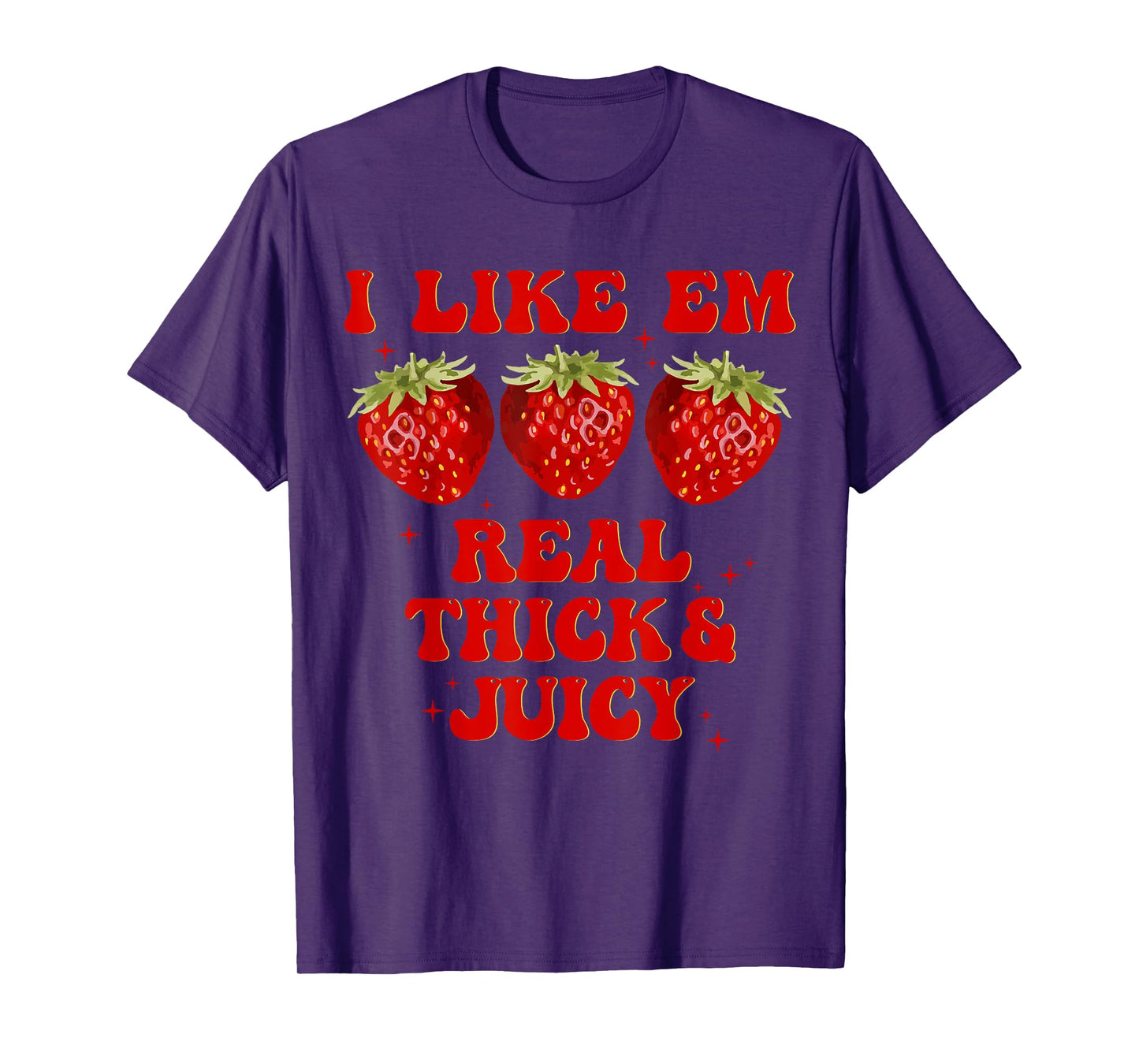 Retro Strawberry I Like Em Real Thick And Juicy Funny T-Shirt
