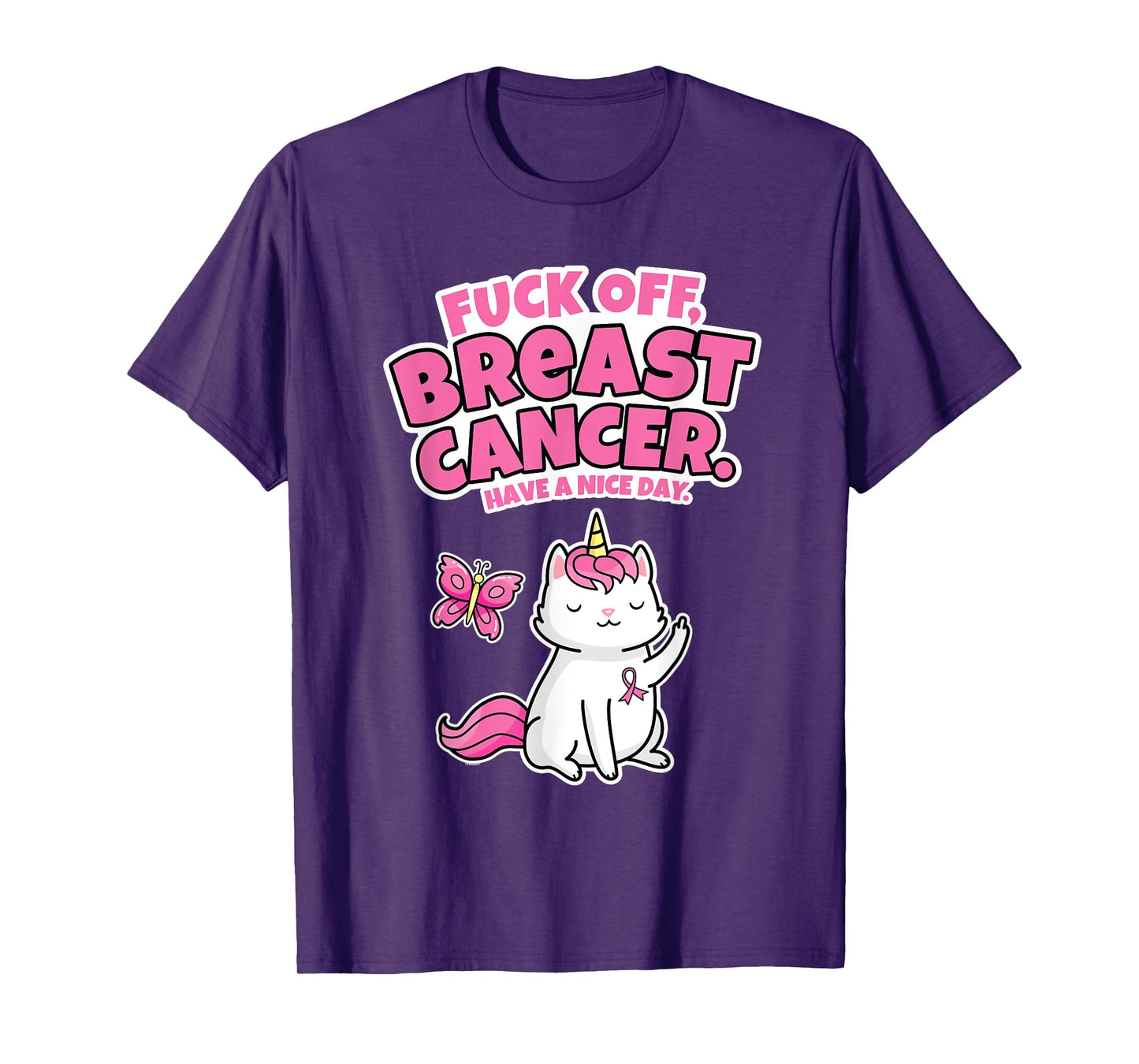 Fuck Off Breast Cancer Unicorn-Cat Butterfly Funny Quote T-Shirt for Men Women