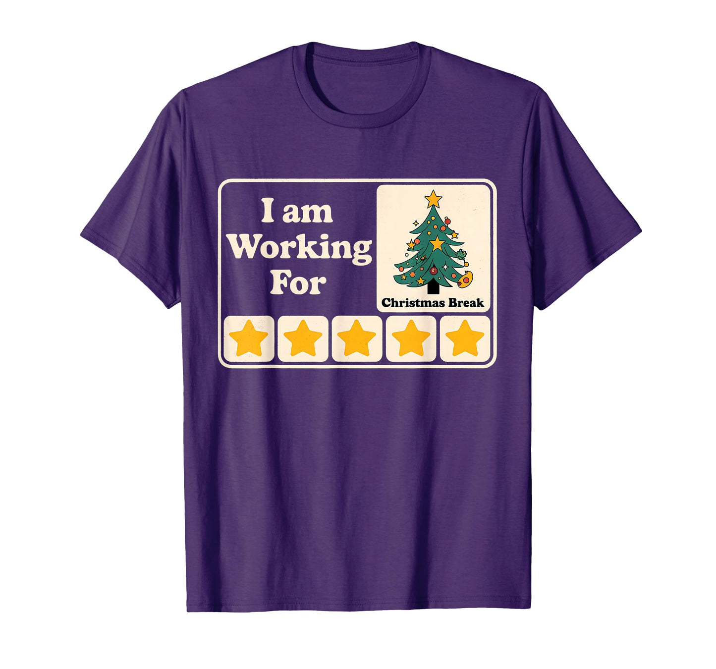 I Am Working For Christmas Break T-Shirt