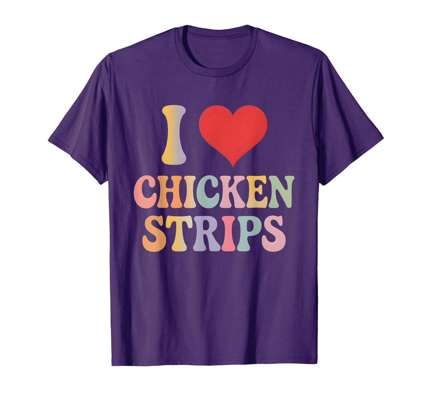 I Love Chicken Strips Retro Funny Chicken Fast Food Lover T-Shirt