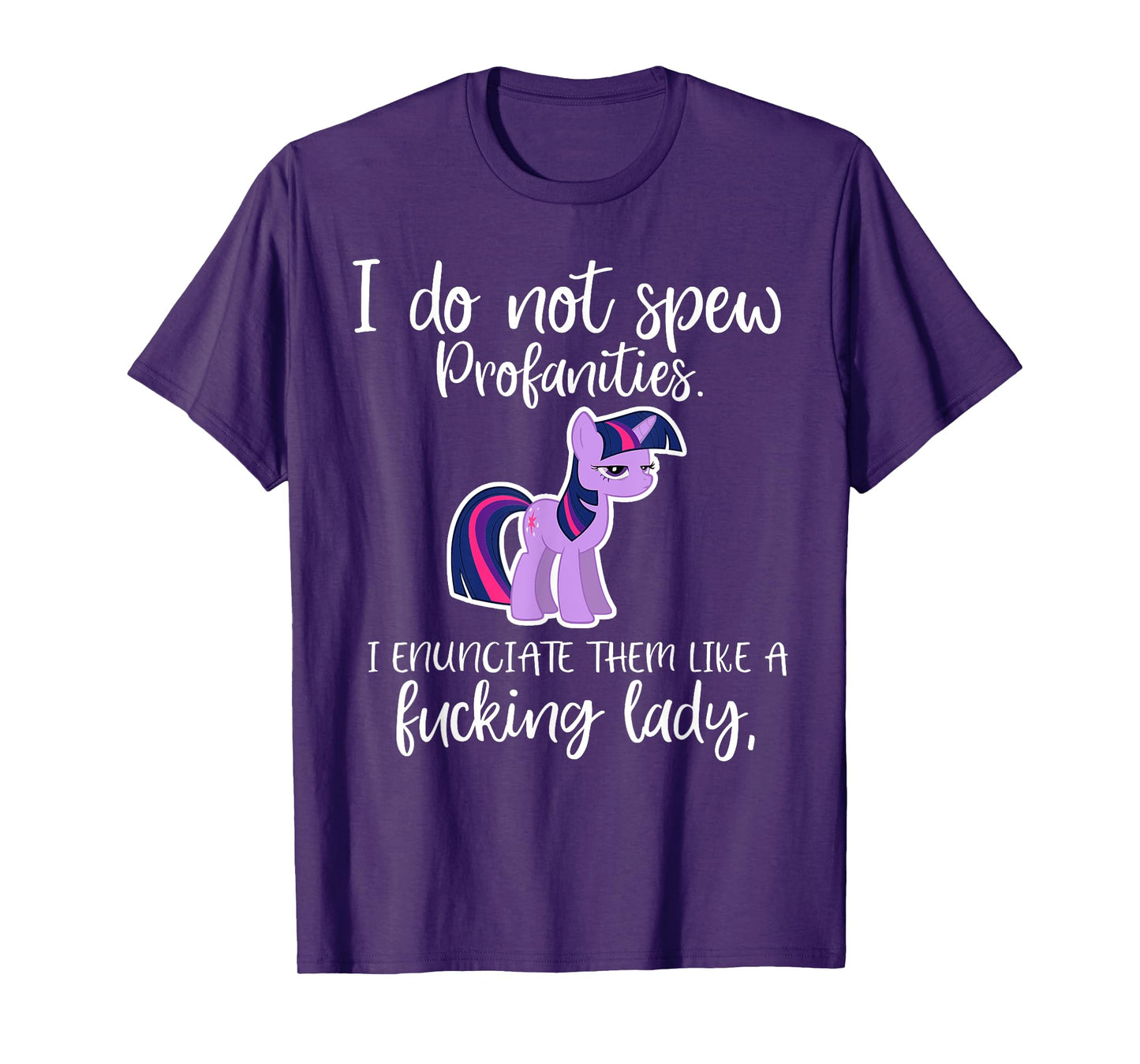 I Do Not Spew Profanities I Enunciate Them Unicorn T-Shirt