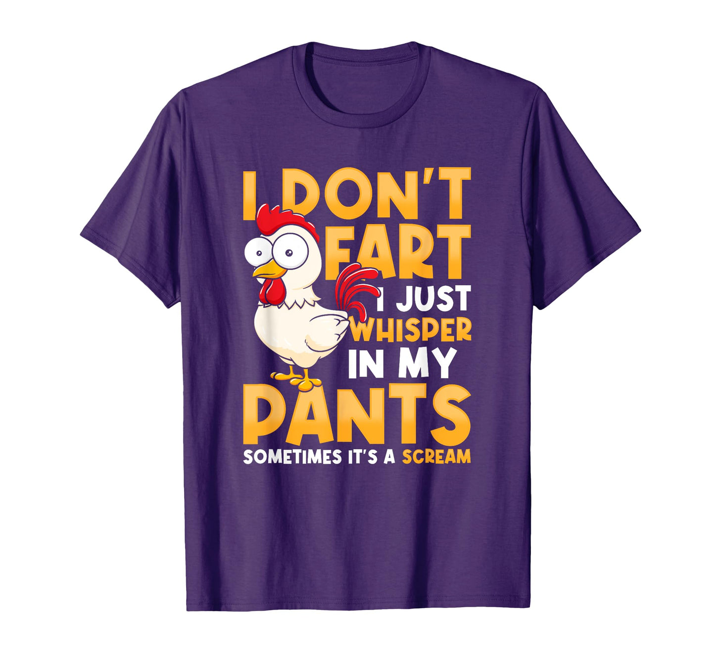 Funny Chicken TShirt I Don't Fart I Just Whisper In My Pants T-Shirt