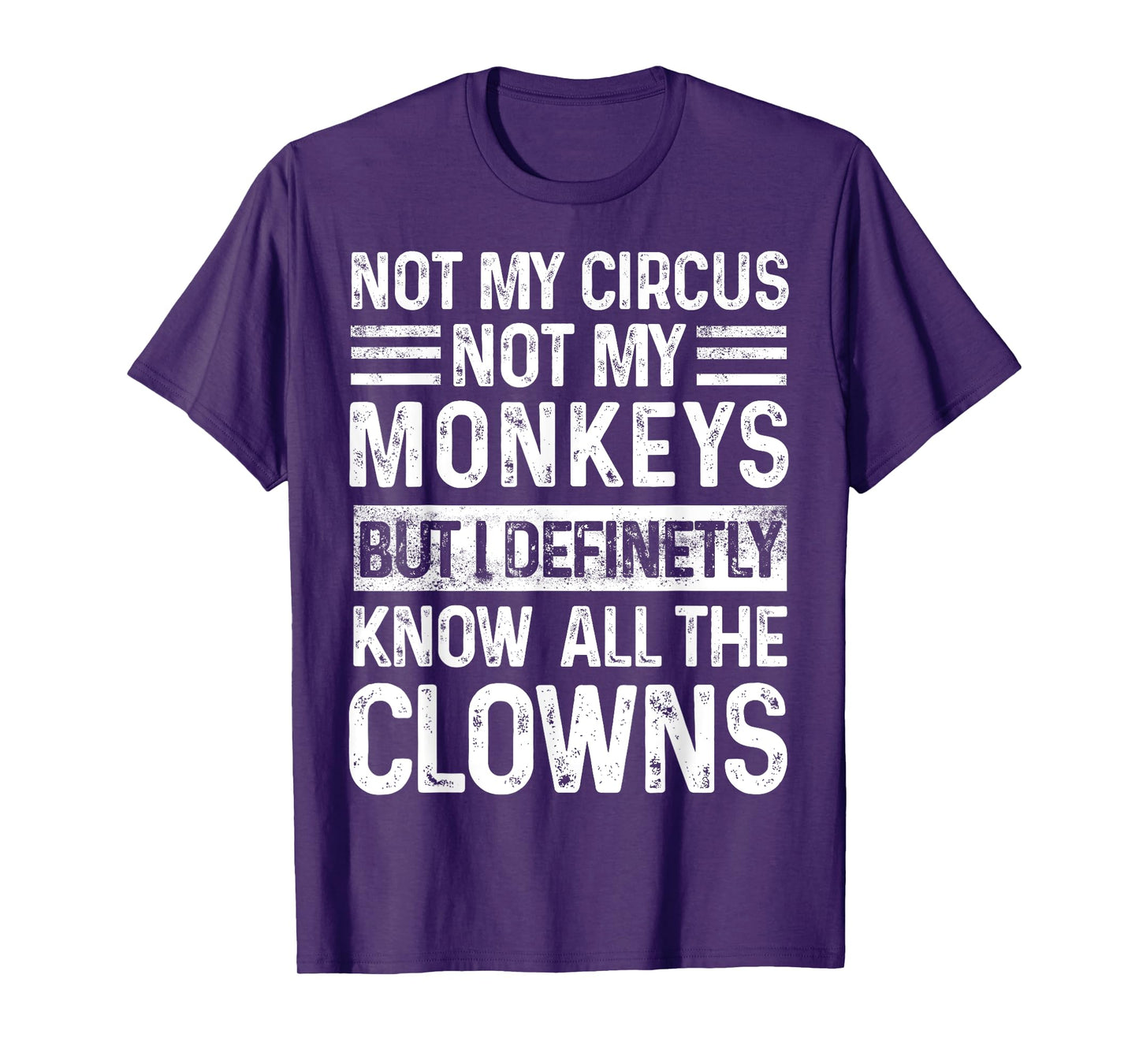 Not My Circus Not My Monkeys But I Know All The Clowns Retro T-Shirt