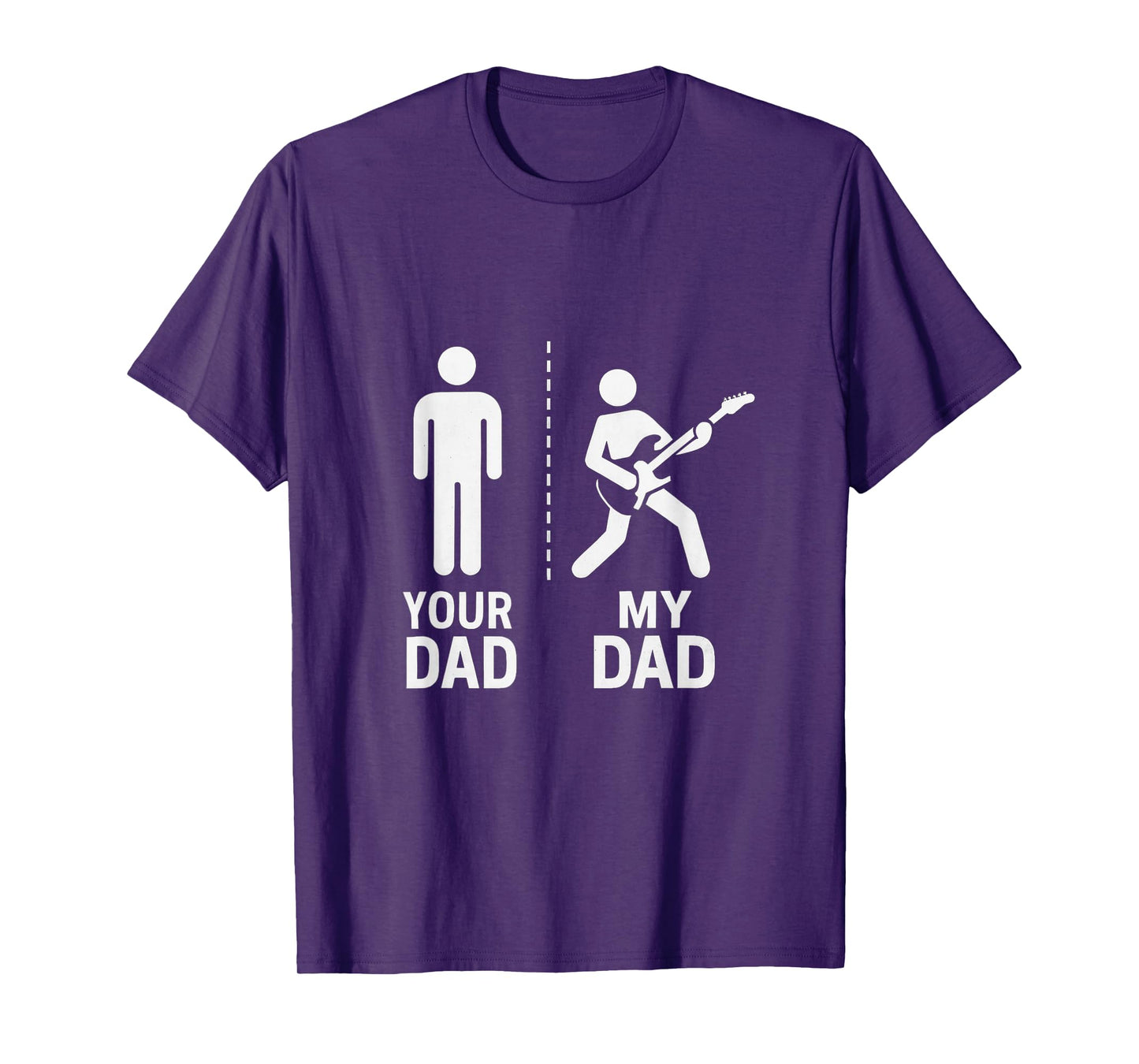 Your Dad My Dad Guitarist Artist Bass Guitar Dad Fathers Day T-Shirt