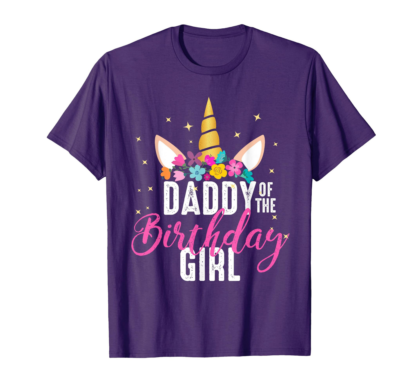 Daddy Of The Birthday Girl Father Gift Unicorn Birthday T-Shirt