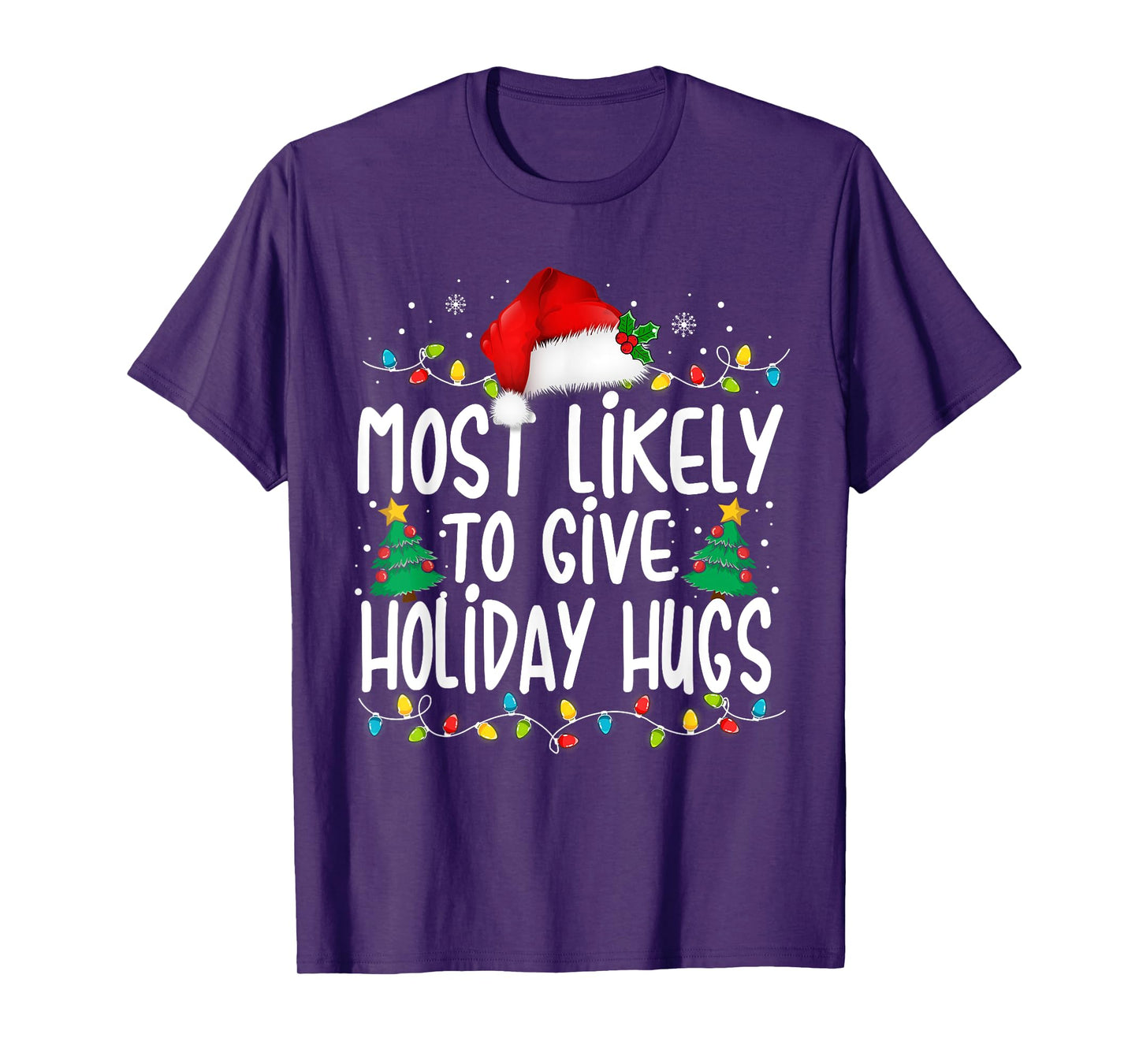 Most Likely To Give Holiday Hugs Family Christmas Pajamas T-Shirt