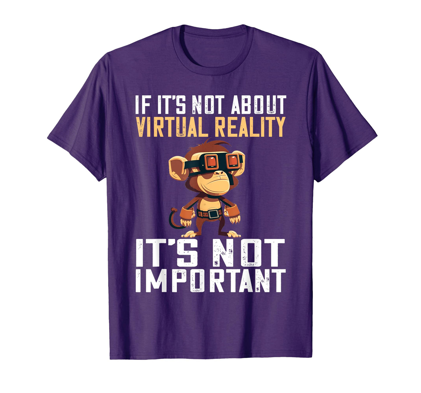 VR Gaming Monkey It's Not Important VR Gamer VR Developer T-Shirt