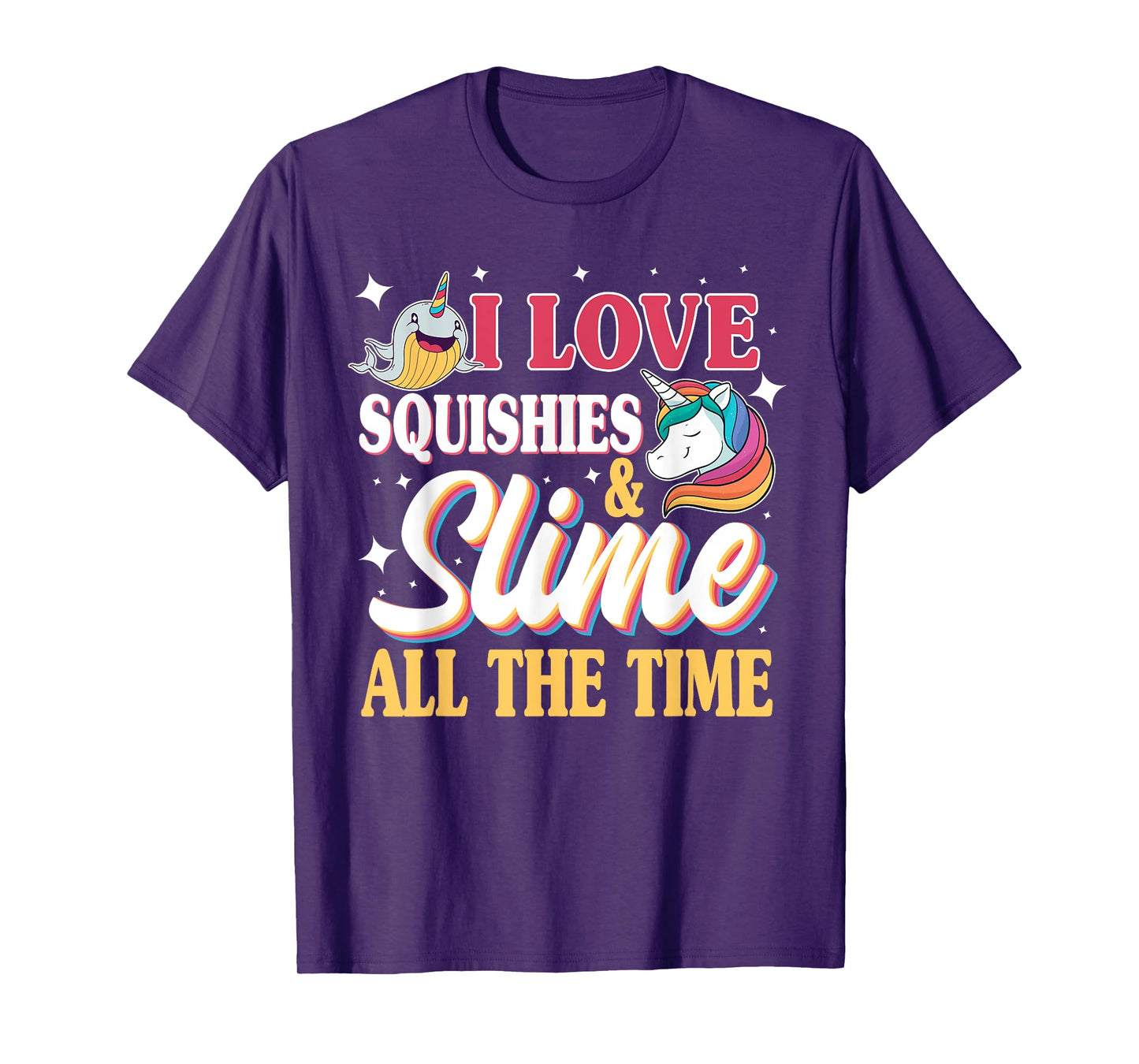 I Love Squishies & Slime All The Time Unicorn Lover T-Shirt