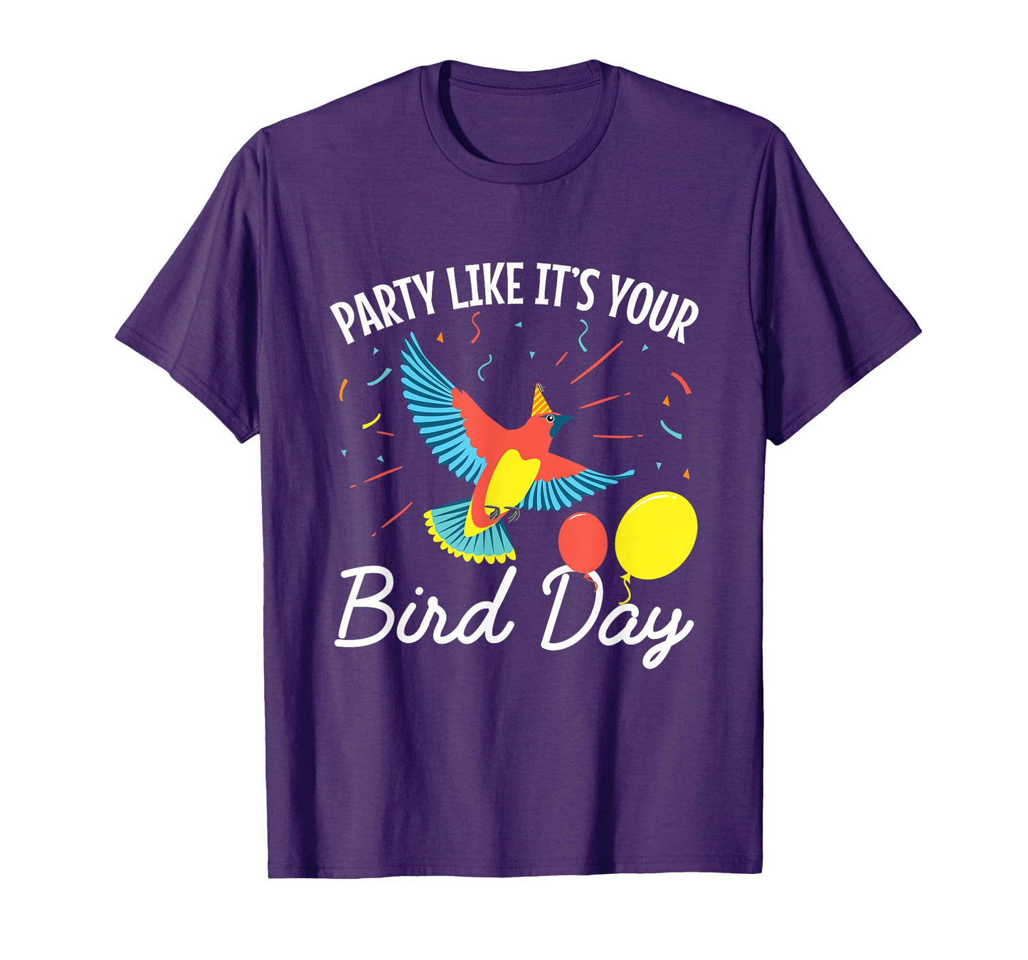 Birthday Funny Party Like It's Your Bird Day T-Shirt