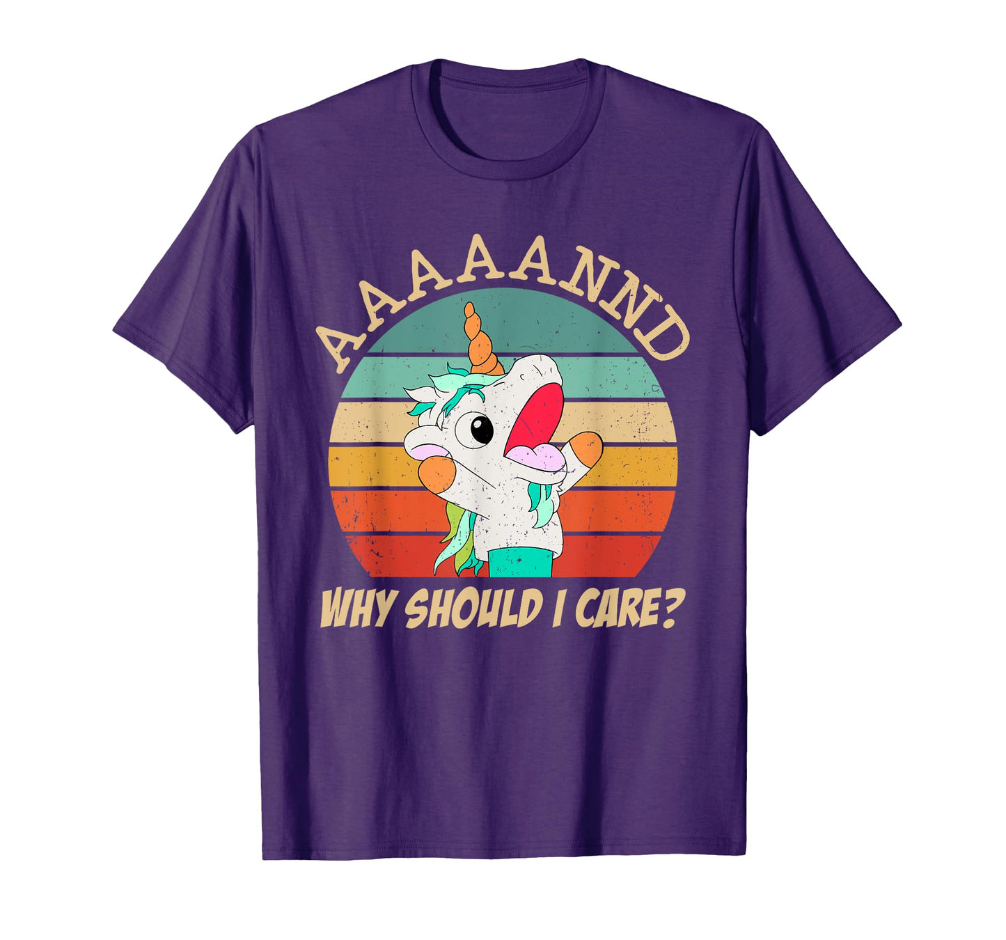 And Why Should I Care? Funny Sarcastic Unicorn Meme T-Shirt