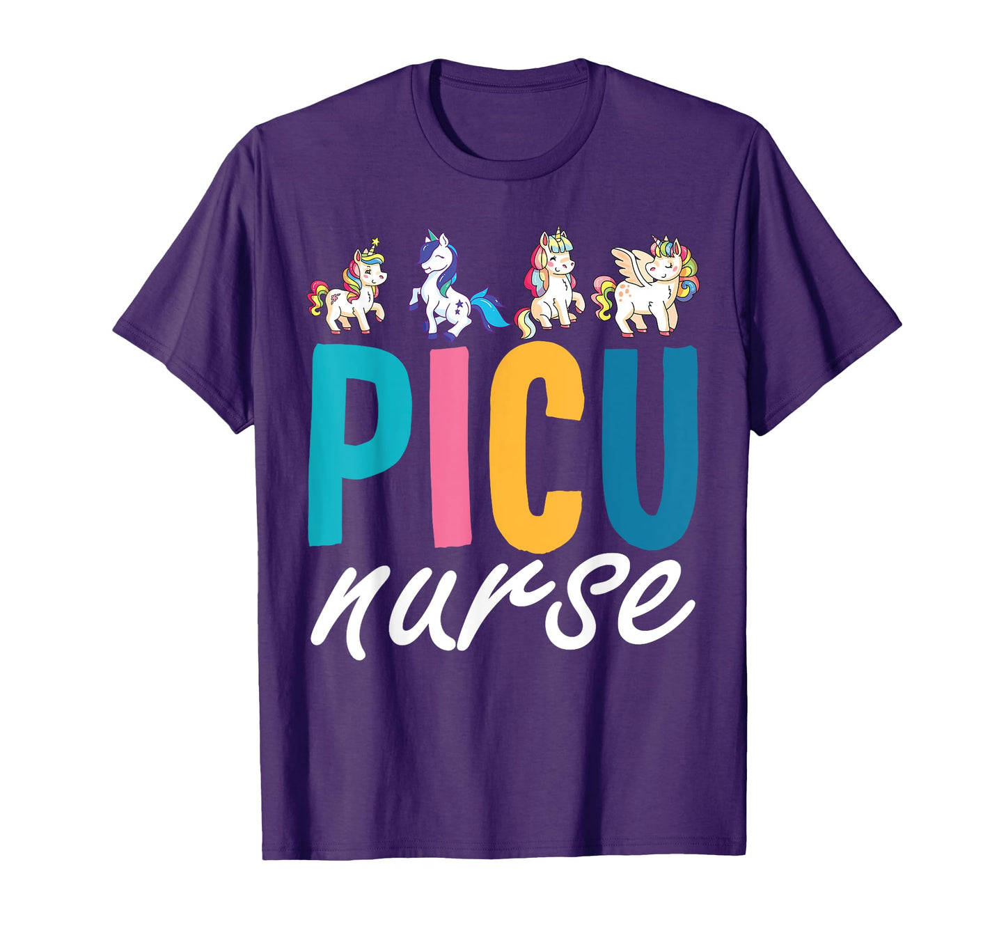 PICU Nurse Pediatric Unicorn Nurse Appreciation Nursing T-Shirt