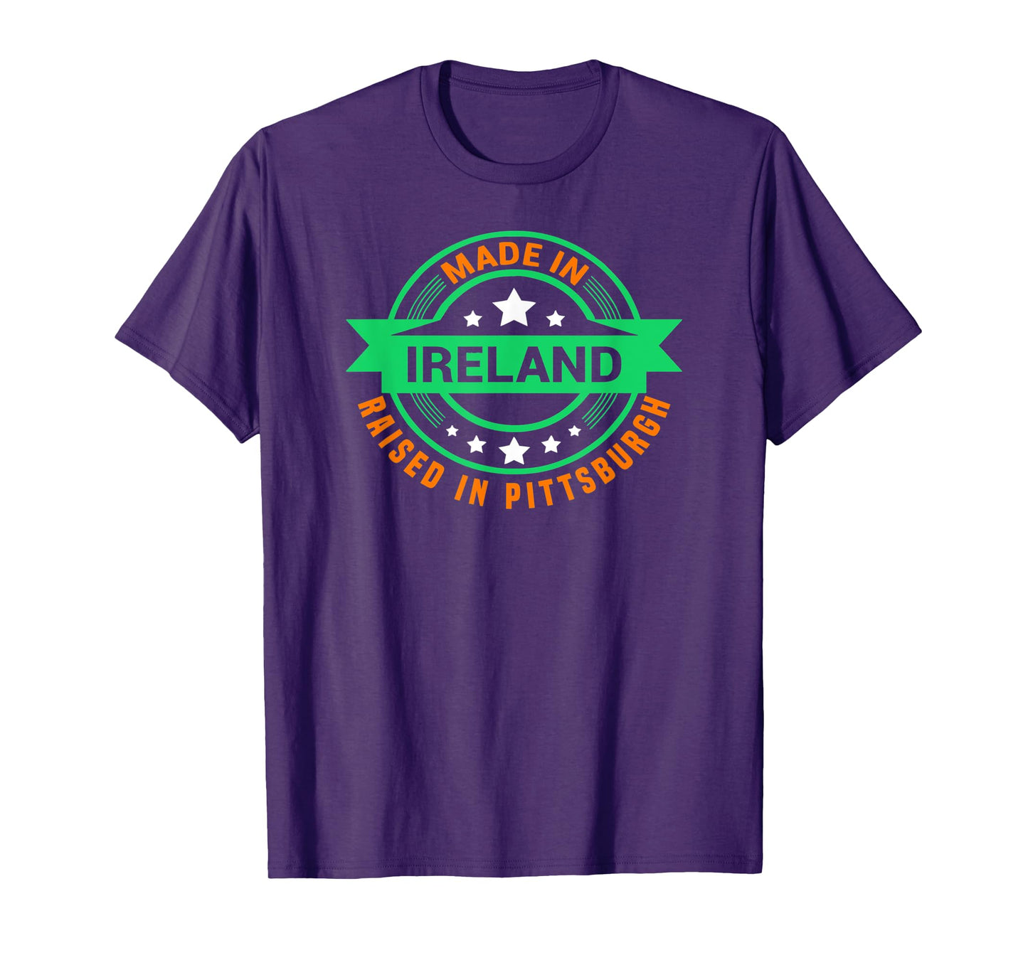 St Patrick's Day Made In Ireland Raised In Pittsburgh T-Shirt