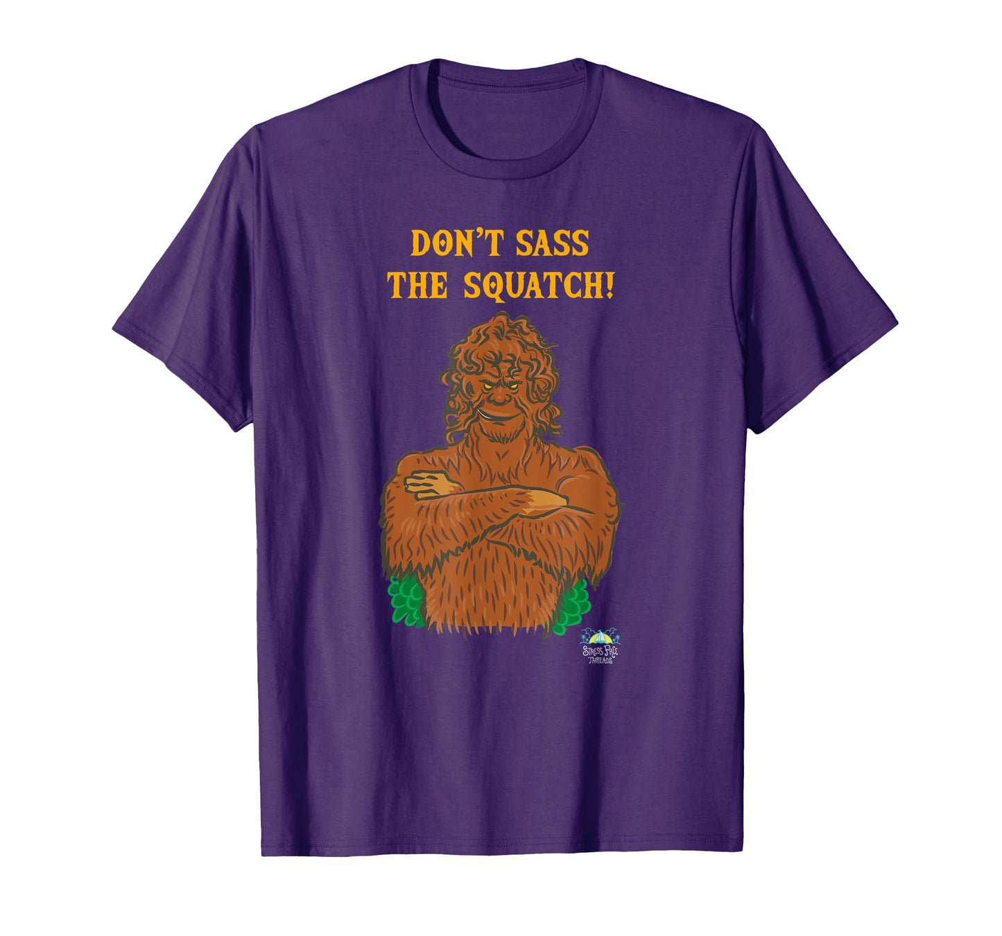 Don't Sass the Squatch Bigfoot