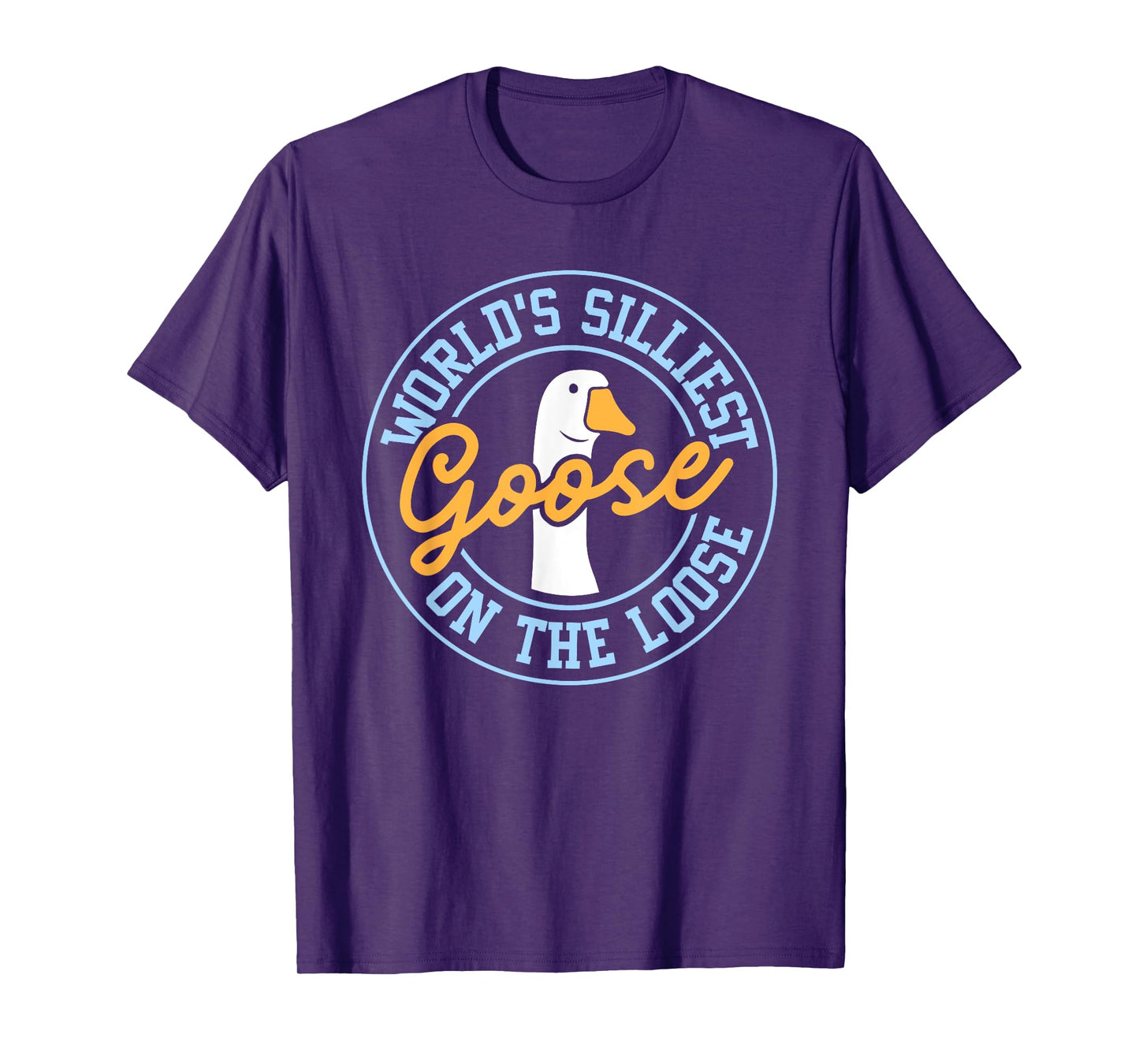 World's Silliest Goose On The Loose Funny Goose Meme Silly T-Shirt