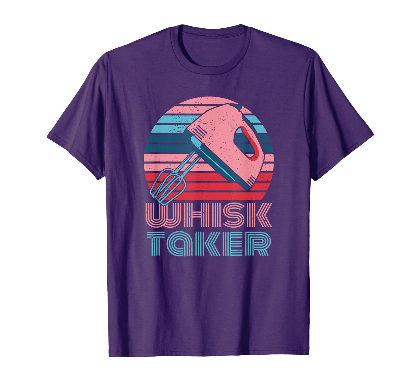 Whisk Taker Baking Pun Joke Cookies Cake Kitchen Mens Womens T-Shirt