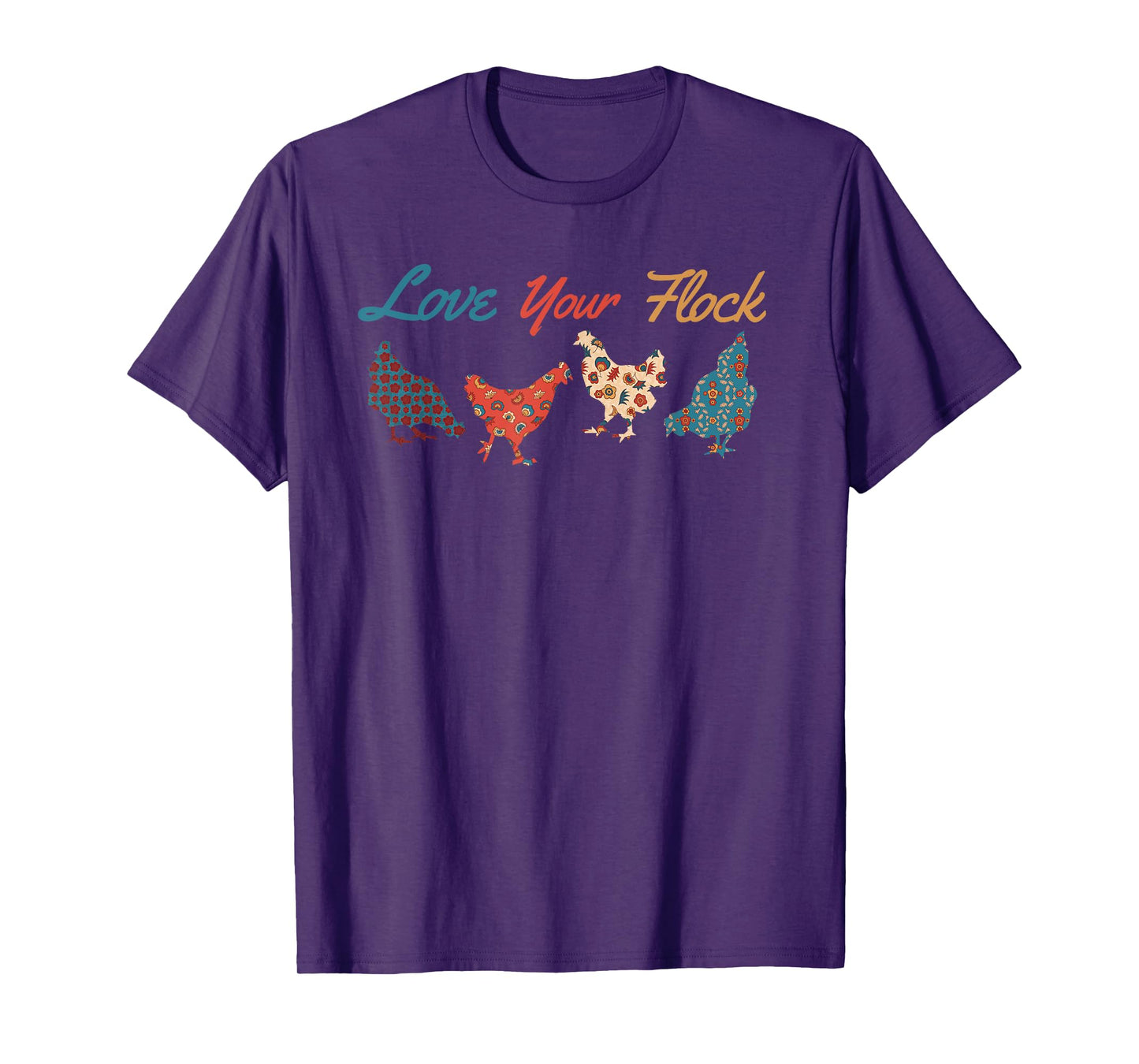 Love Your Flock Chicken Hen Lovers Cute Funny Farmer Family T-Shirt