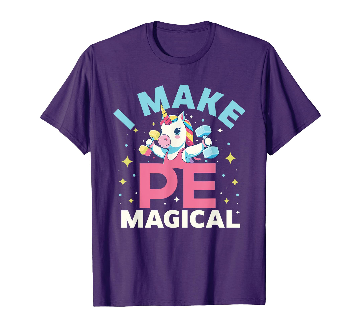 Funny PE Teacher Unicorn I Make PE Magical T-Shirt for Men Women