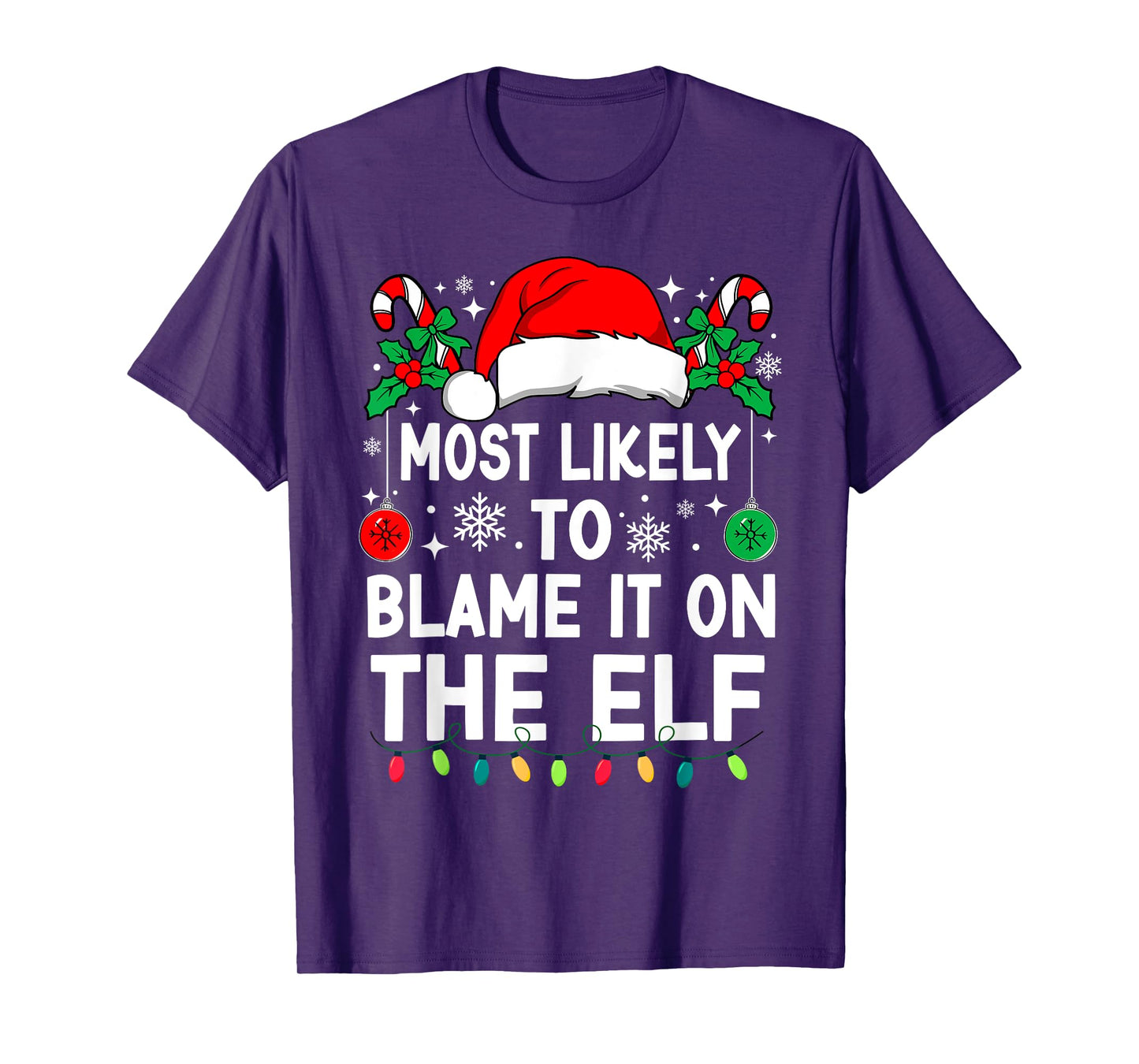 Most Likely To Blame It On The Elf Christmas Matching Xmas T-Shirt