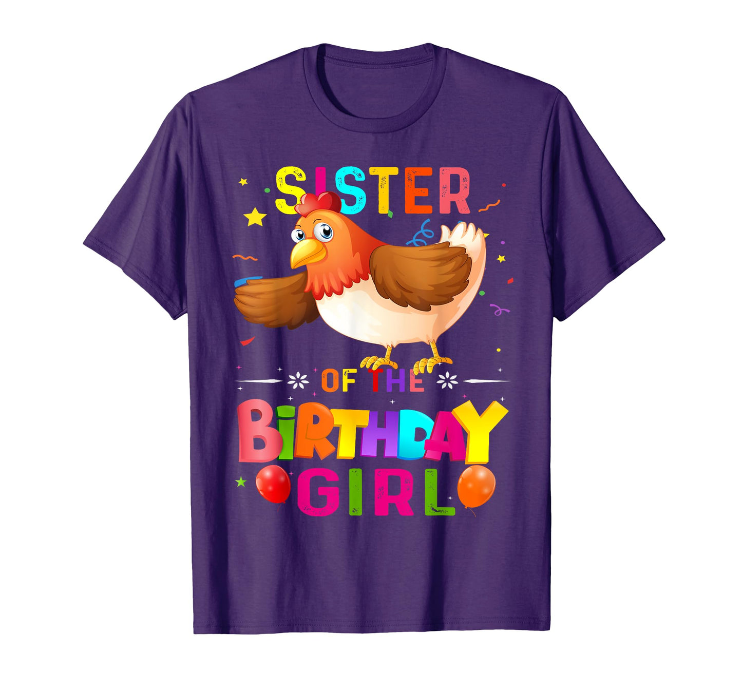Birthday Girl Chicken Sister of the Birthday Girl Chicken T-Shirt