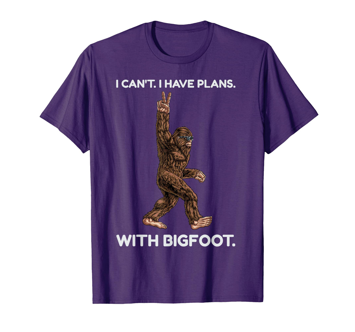 I Can't I Have Plans with Bigfoot Funny Sasquatch Big Foot T-Shirt