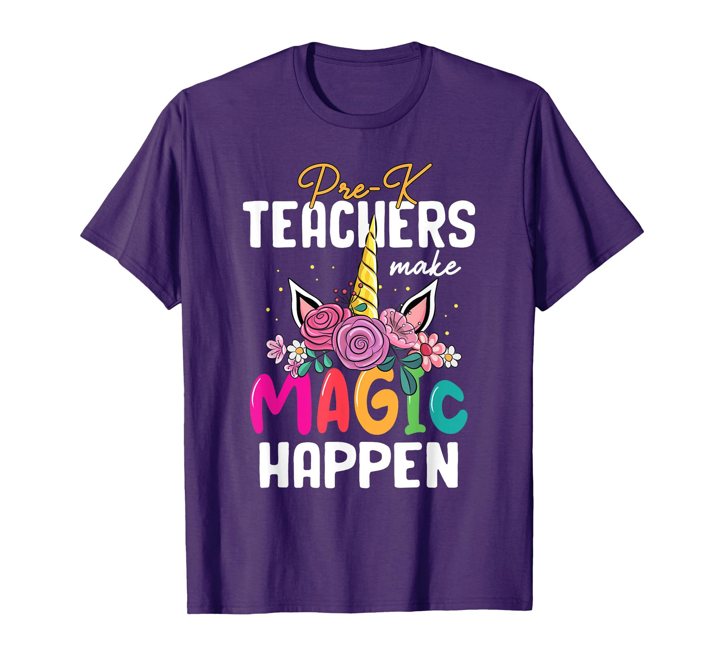 Pre-K Teachers Make Magic Happen Unicorn Back To School T-Shirt